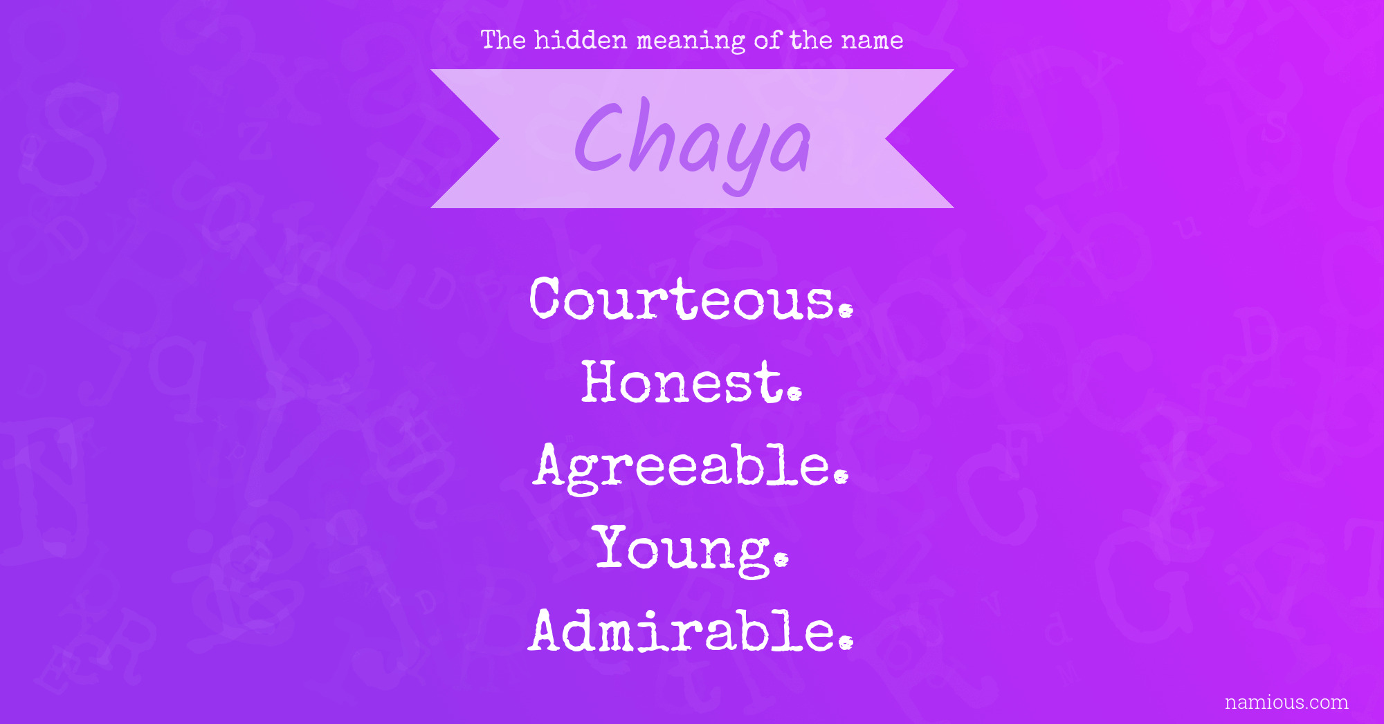The hidden meaning of the name Chaya