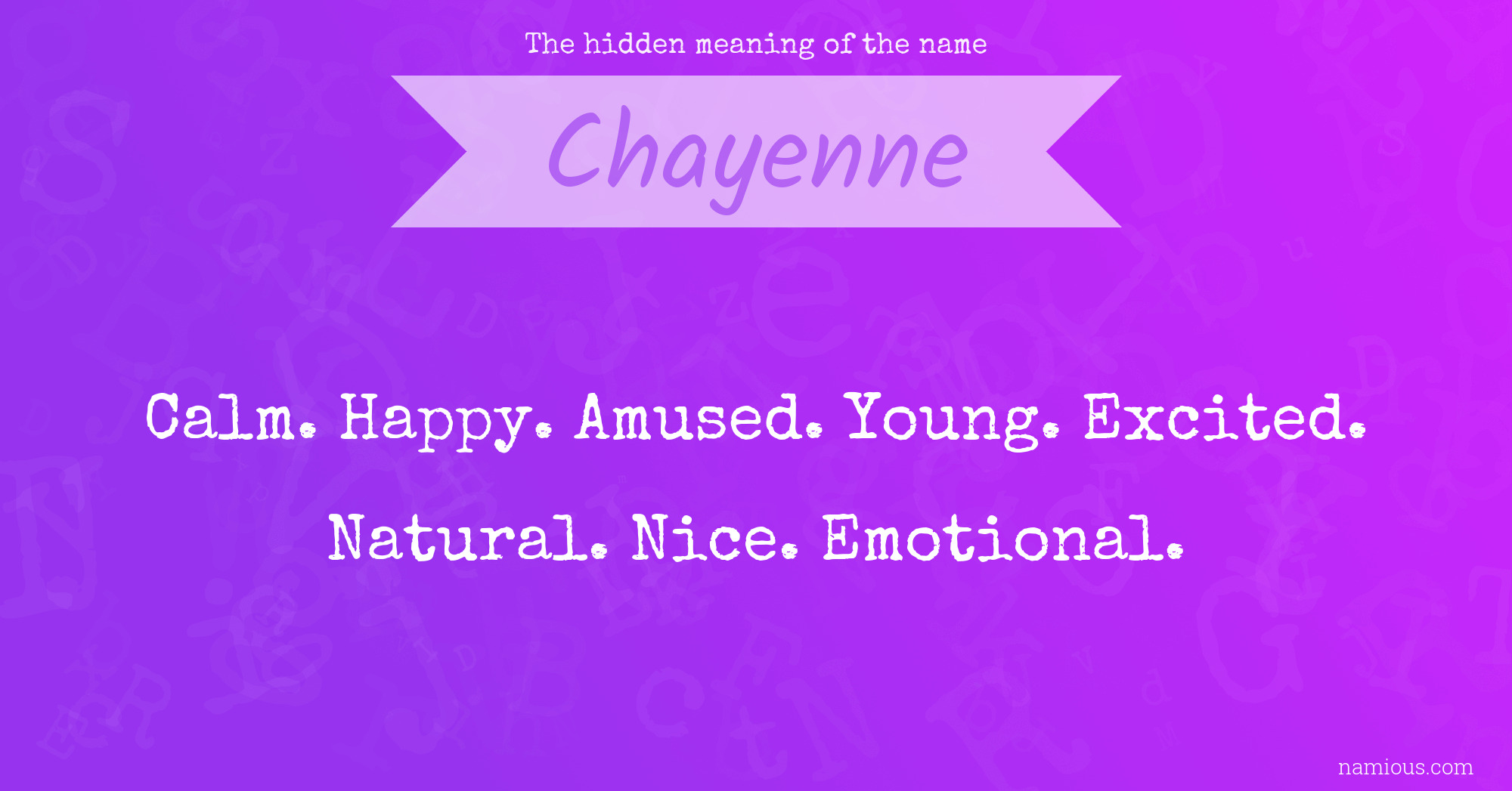 The hidden meaning of the name Chayenne