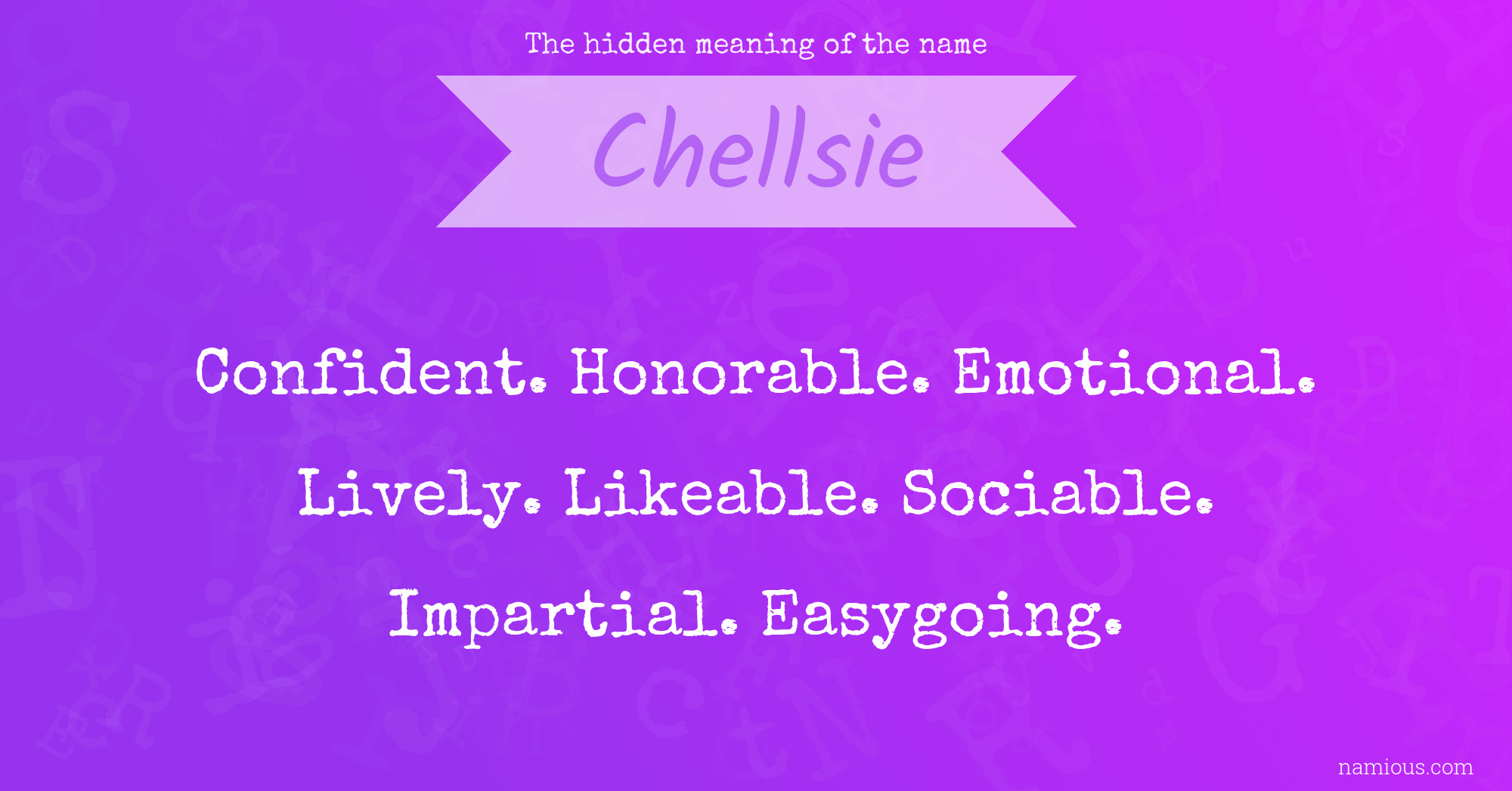 The hidden meaning of the name Chellsie