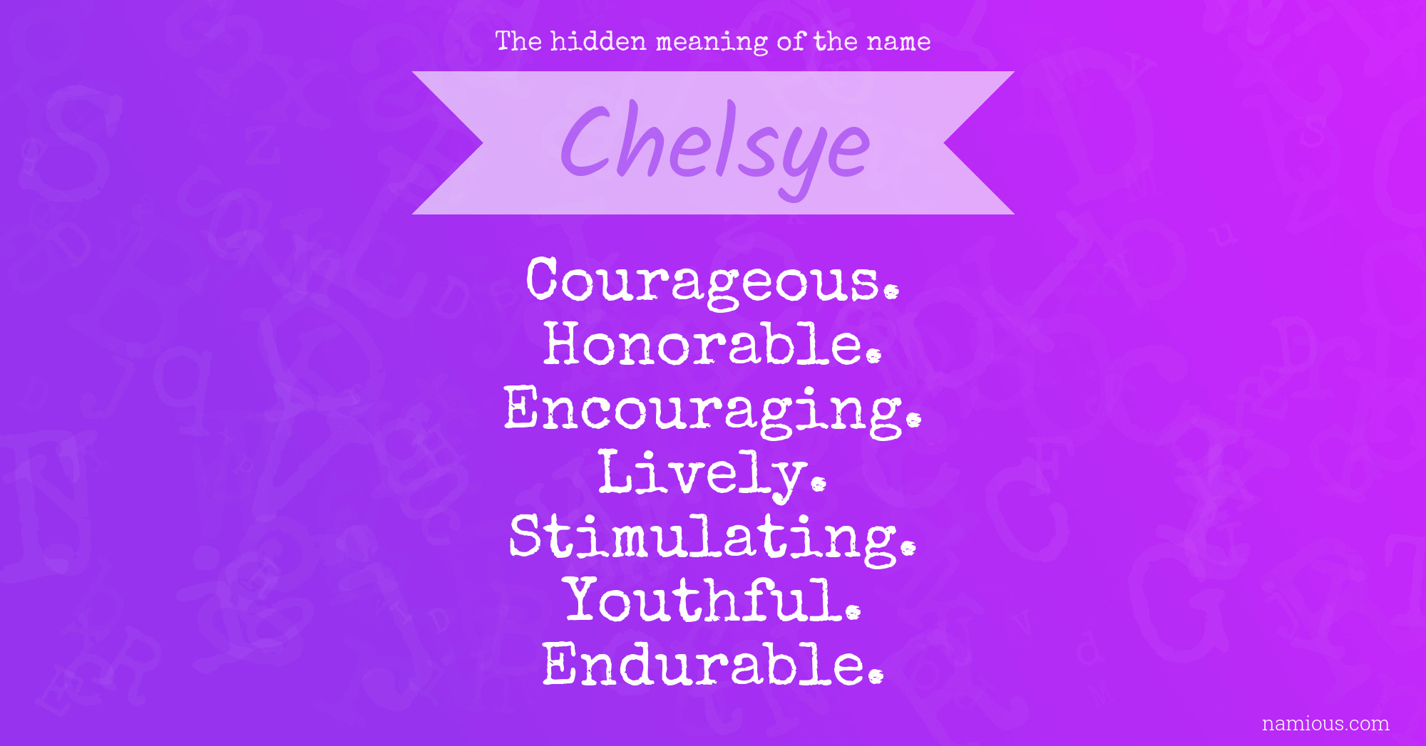 The hidden meaning of the name Chelsye