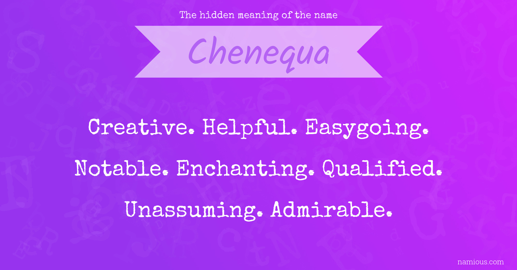 The hidden meaning of the name Chenequa