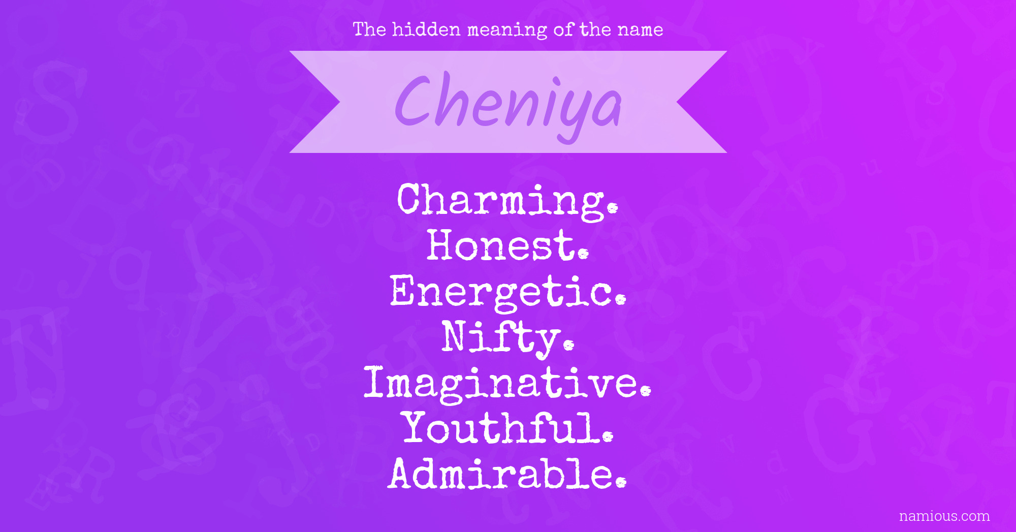 The hidden meaning of the name Cheniya