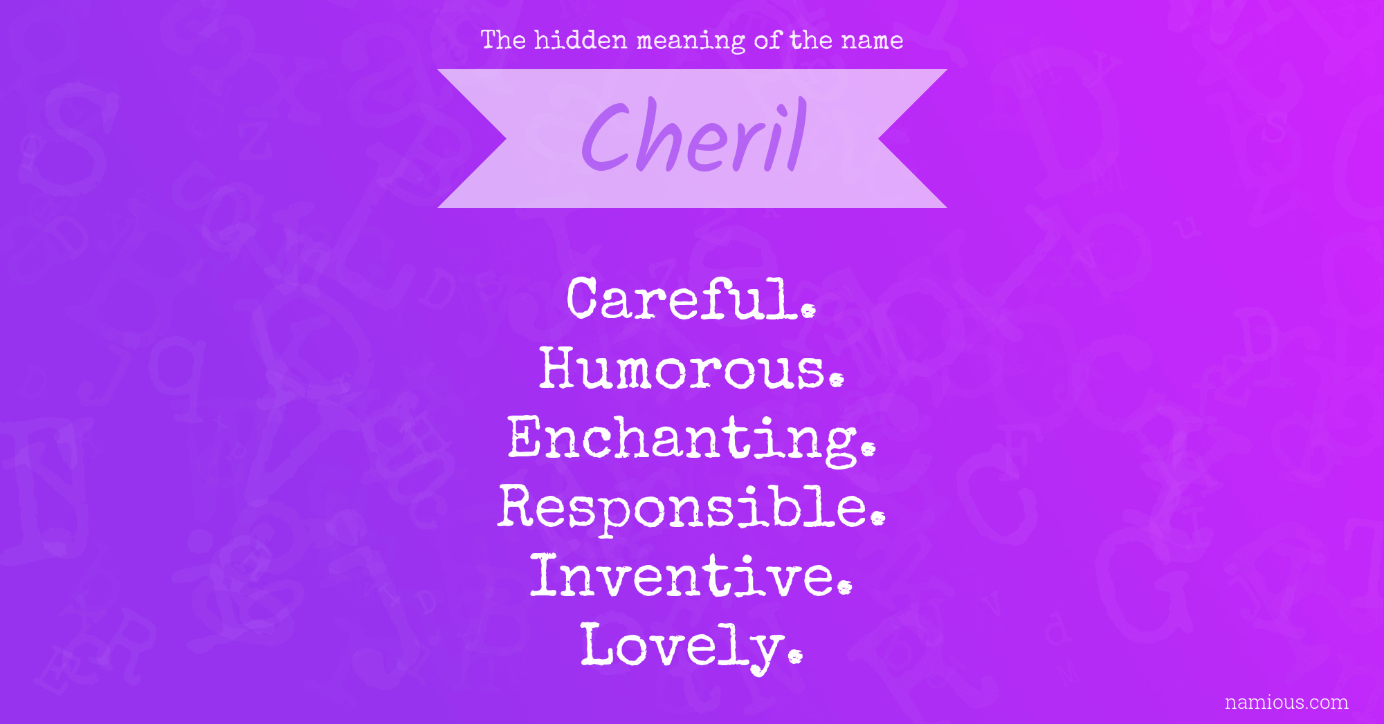 The hidden meaning of the name Cheril