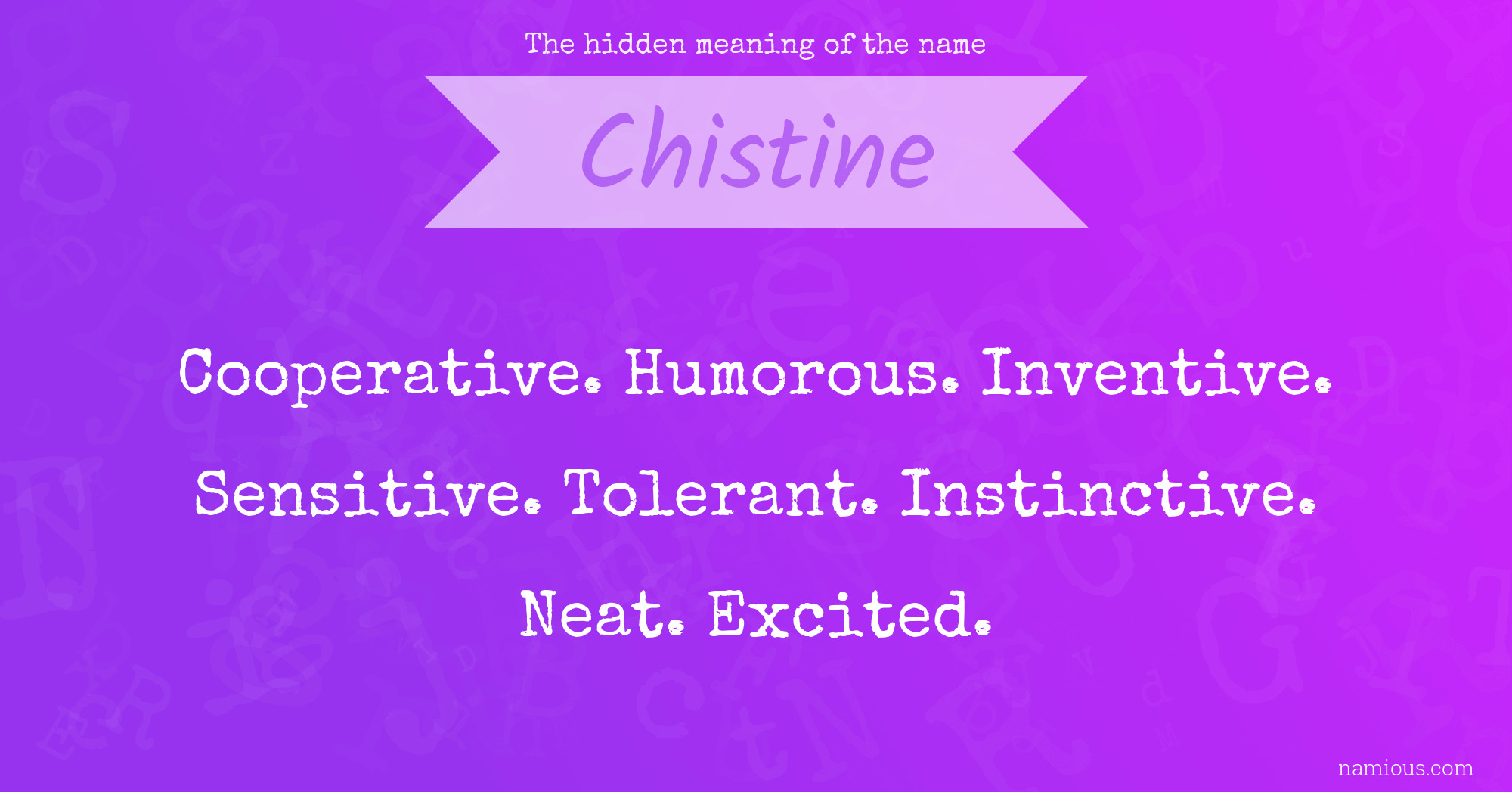 The hidden meaning of the name Chistine