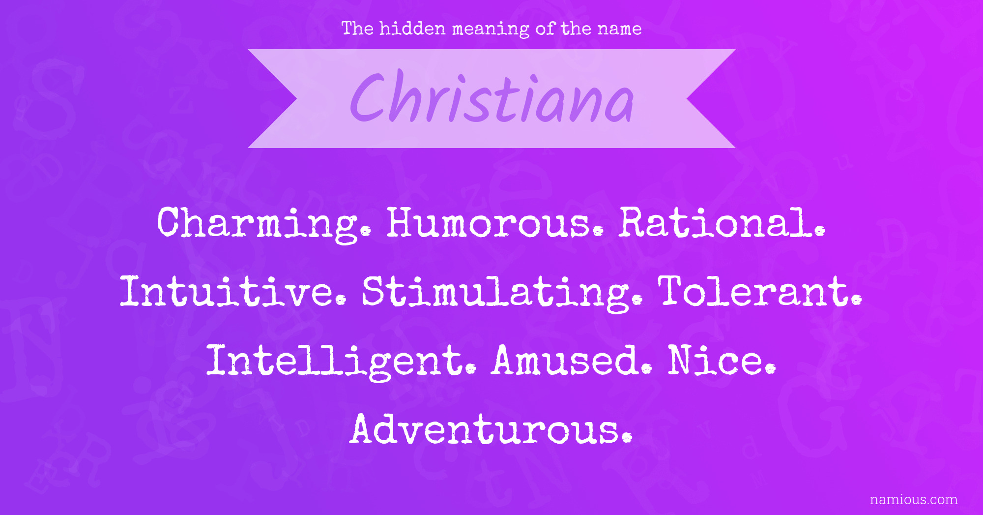 The hidden meaning of the name Christiana