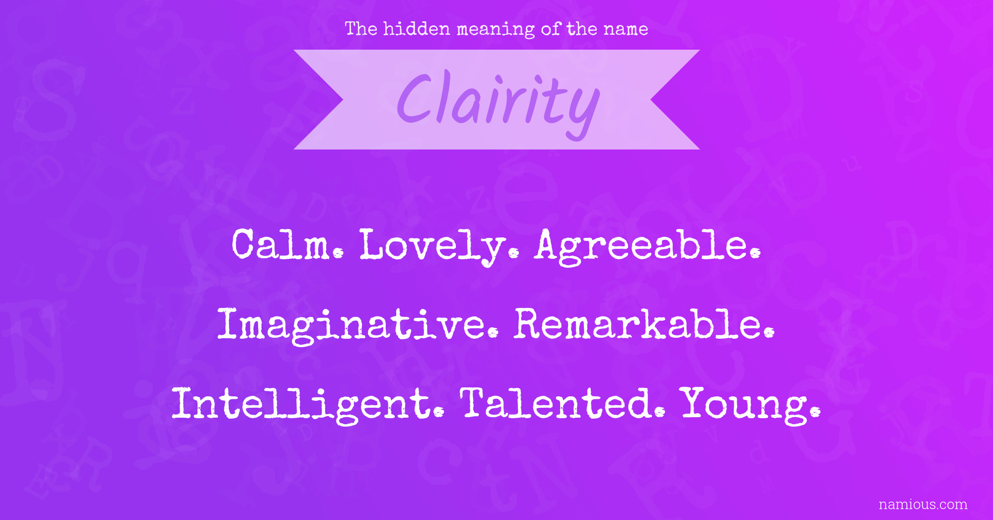 The hidden meaning of the name Clairity