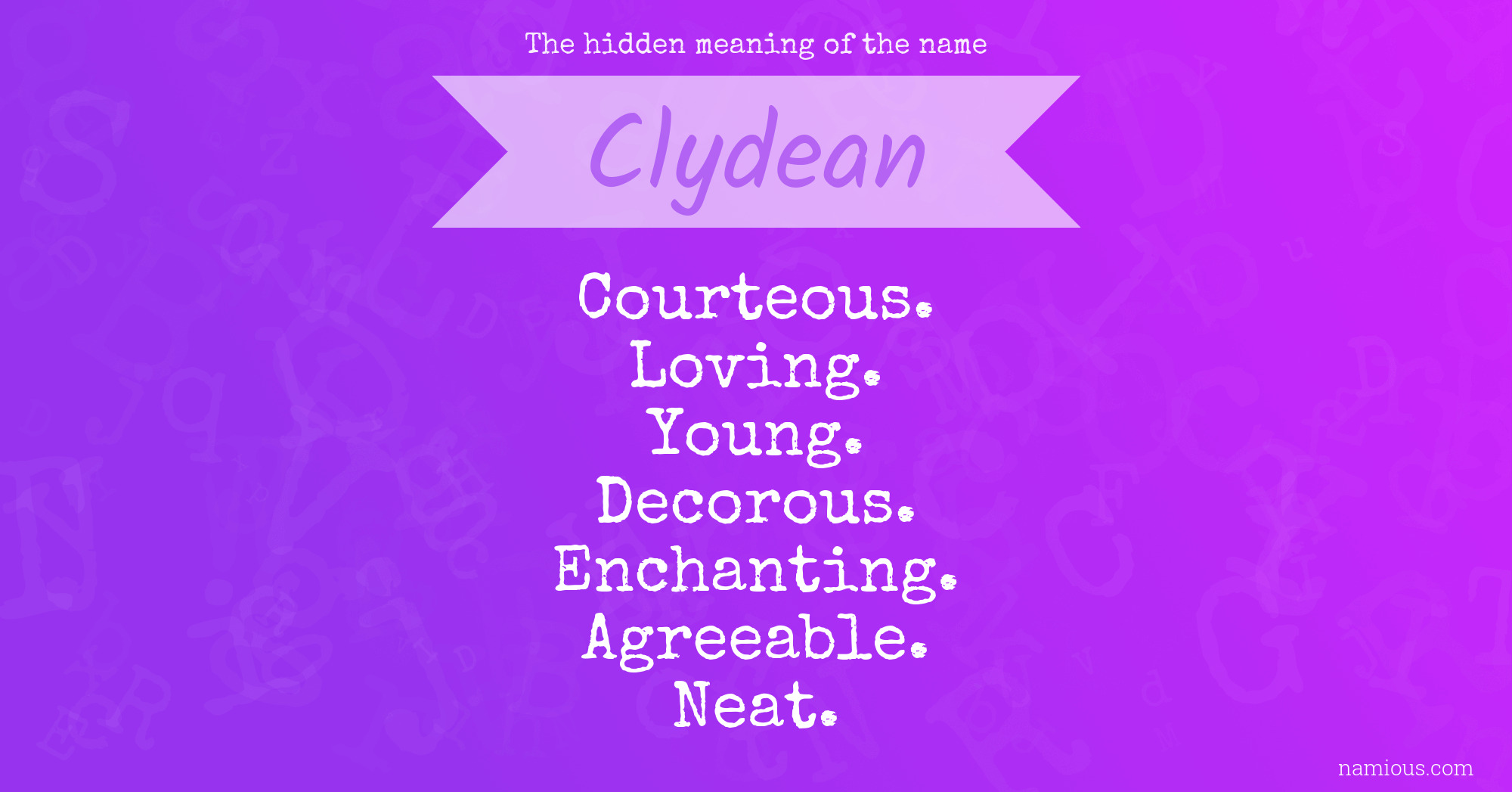 The hidden meaning of the name Clydean