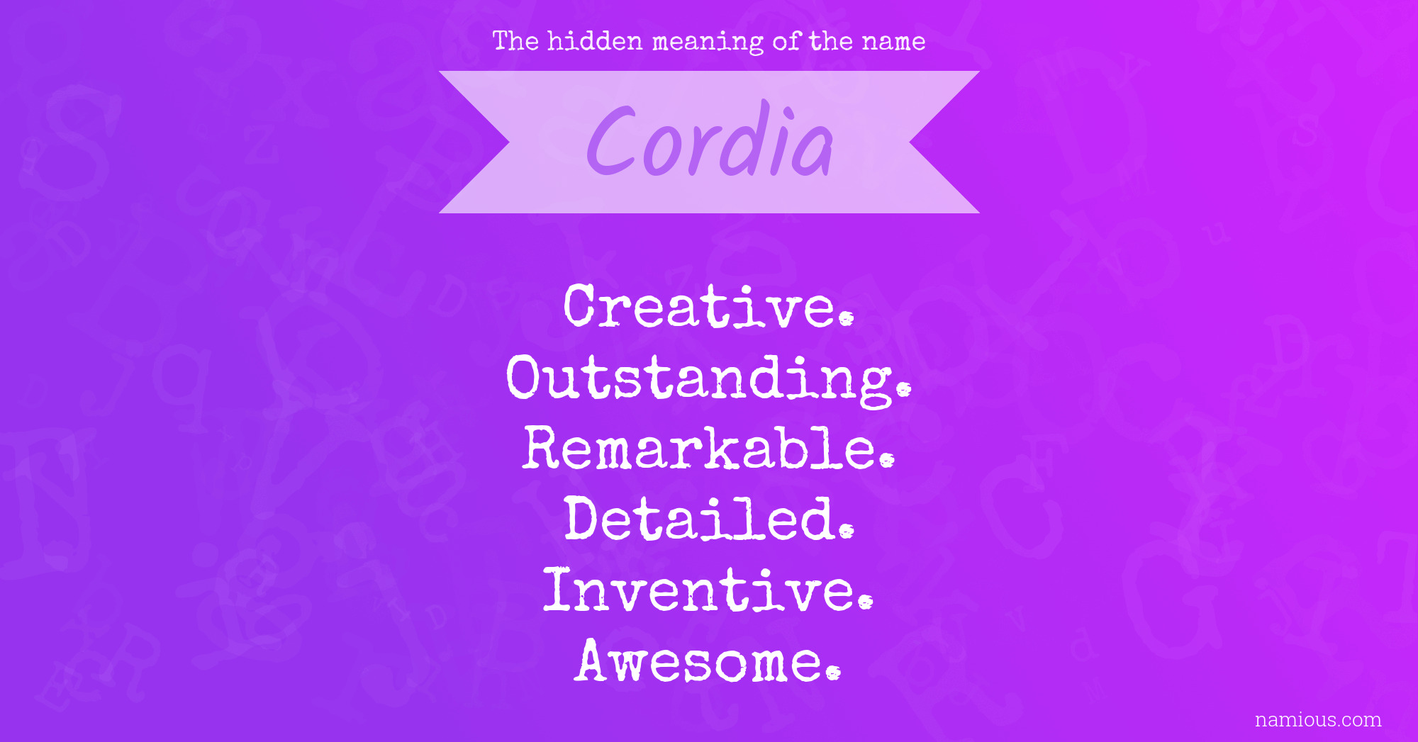 The hidden meaning of the name Cordia