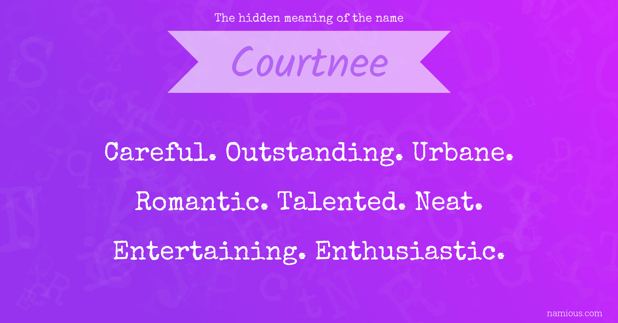 The hidden meaning of the name Courtnee