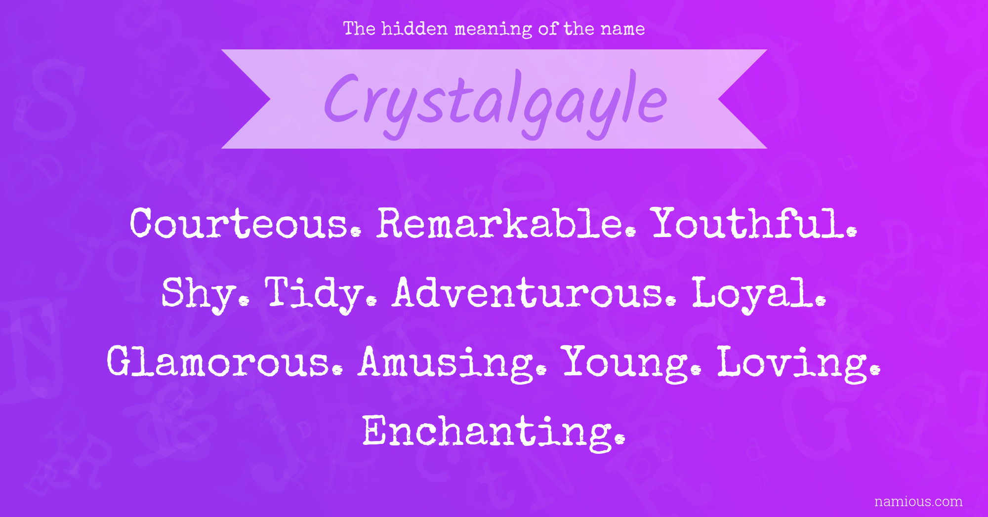 The hidden meaning of the name Crystalgayle