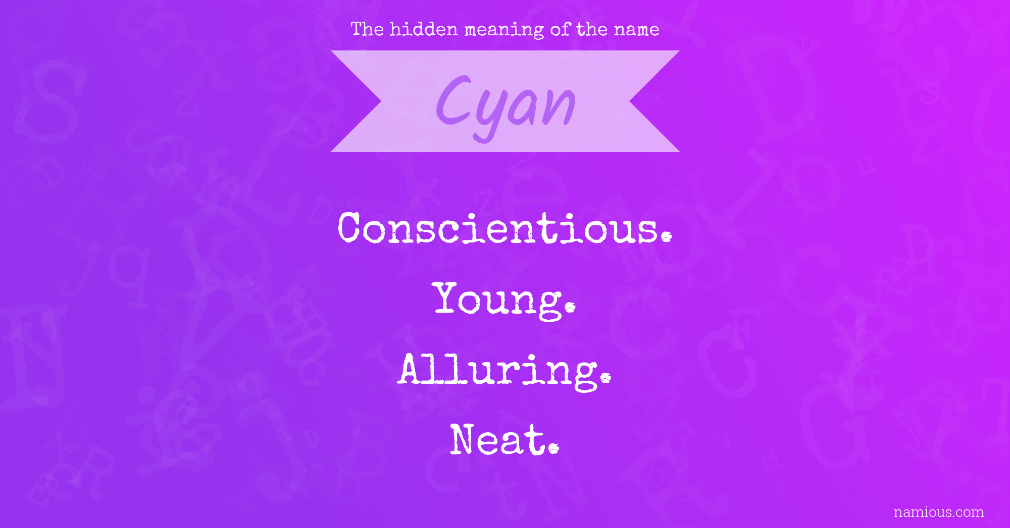 The hidden meaning of the name Cyan