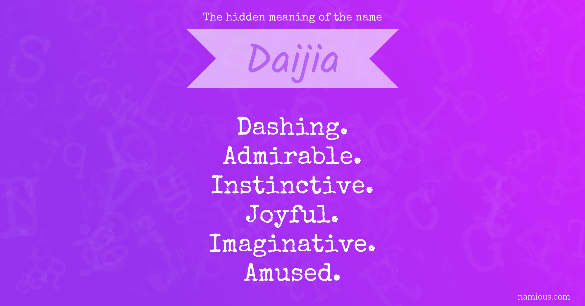 The hidden meaning of the name Daijia