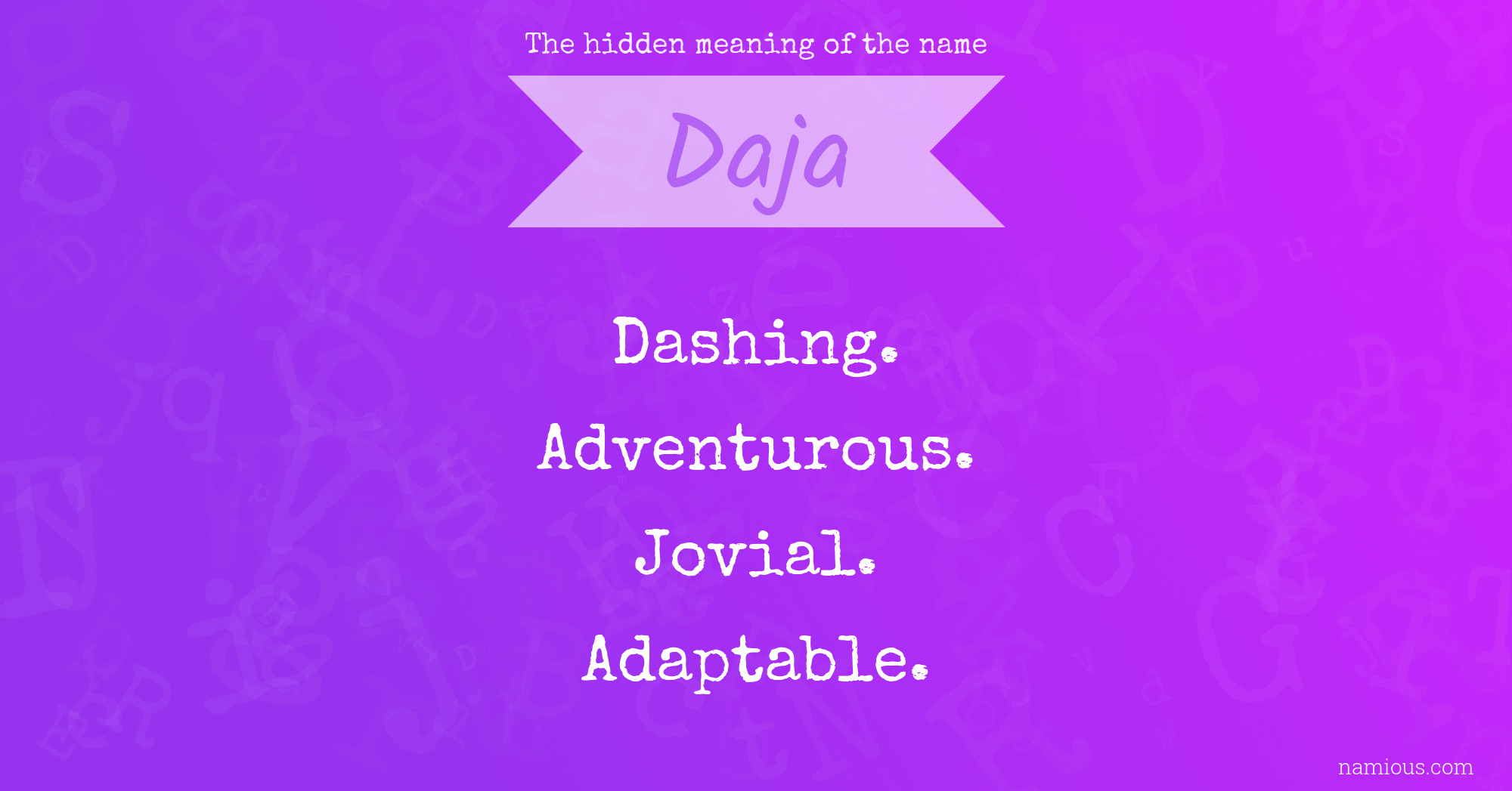 The hidden meaning of the name Daja
