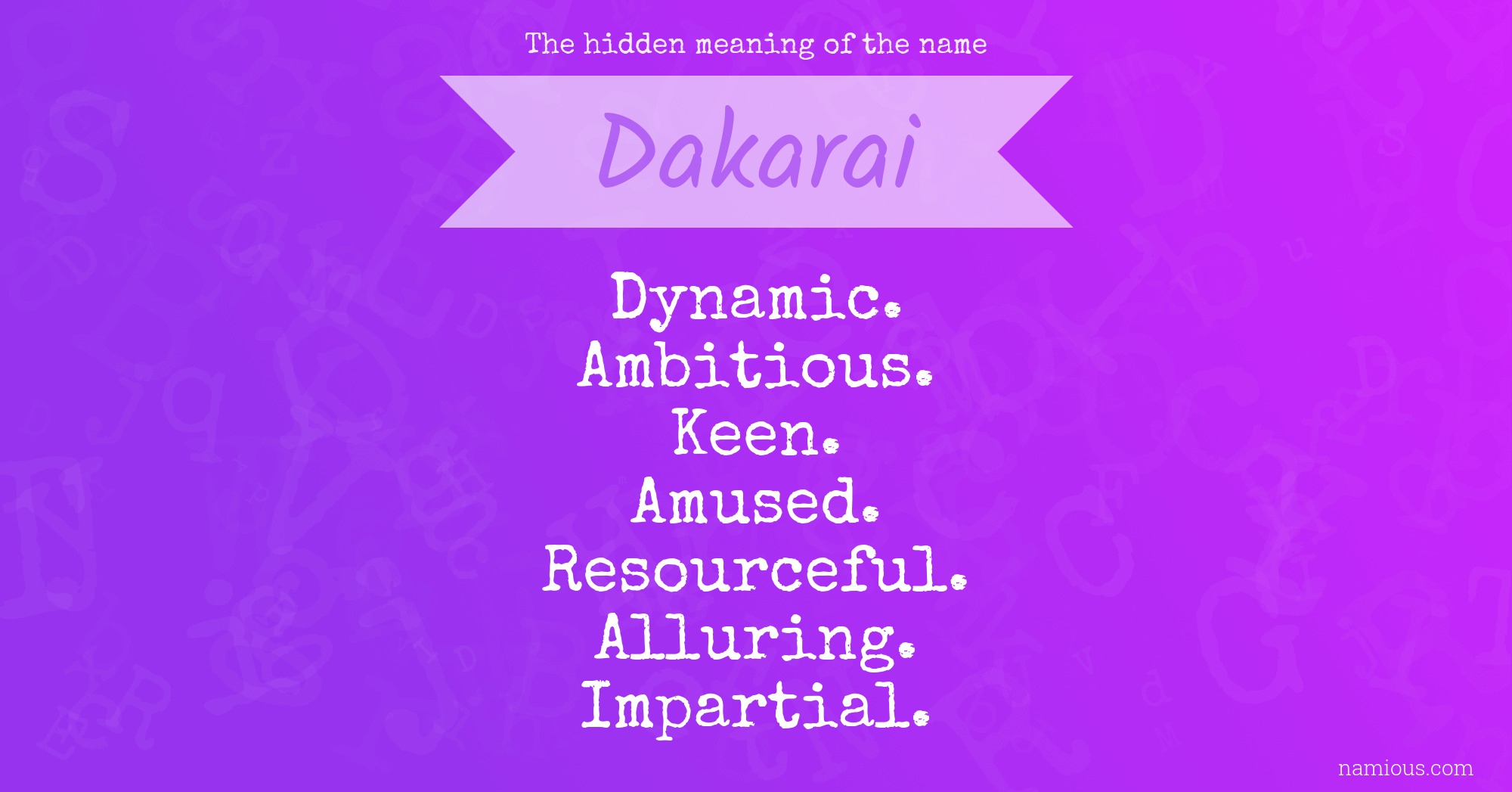 The hidden meaning of the name Dakarai