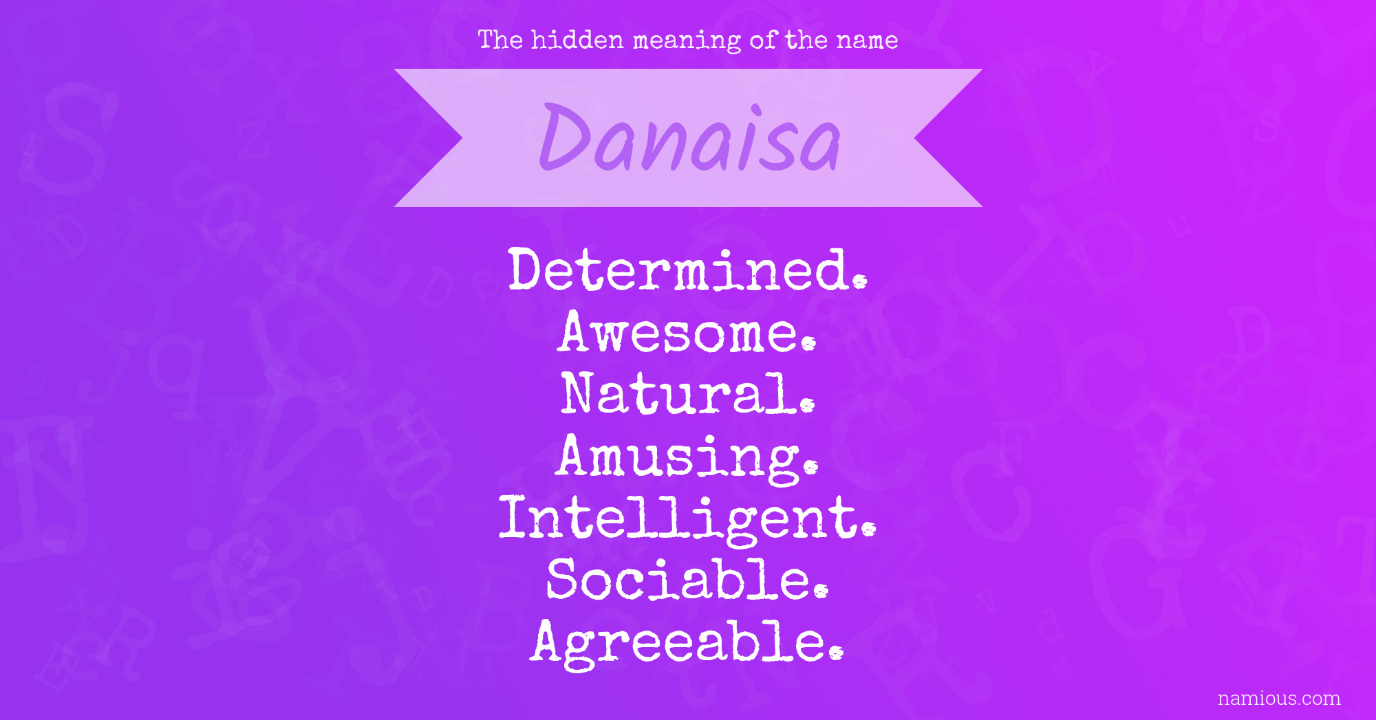 The hidden meaning of the name Danaisa