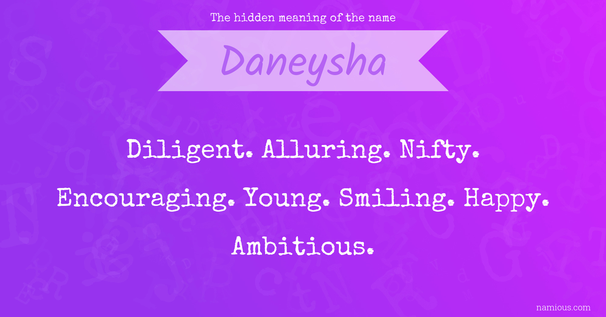 The hidden meaning of the name Daneysha