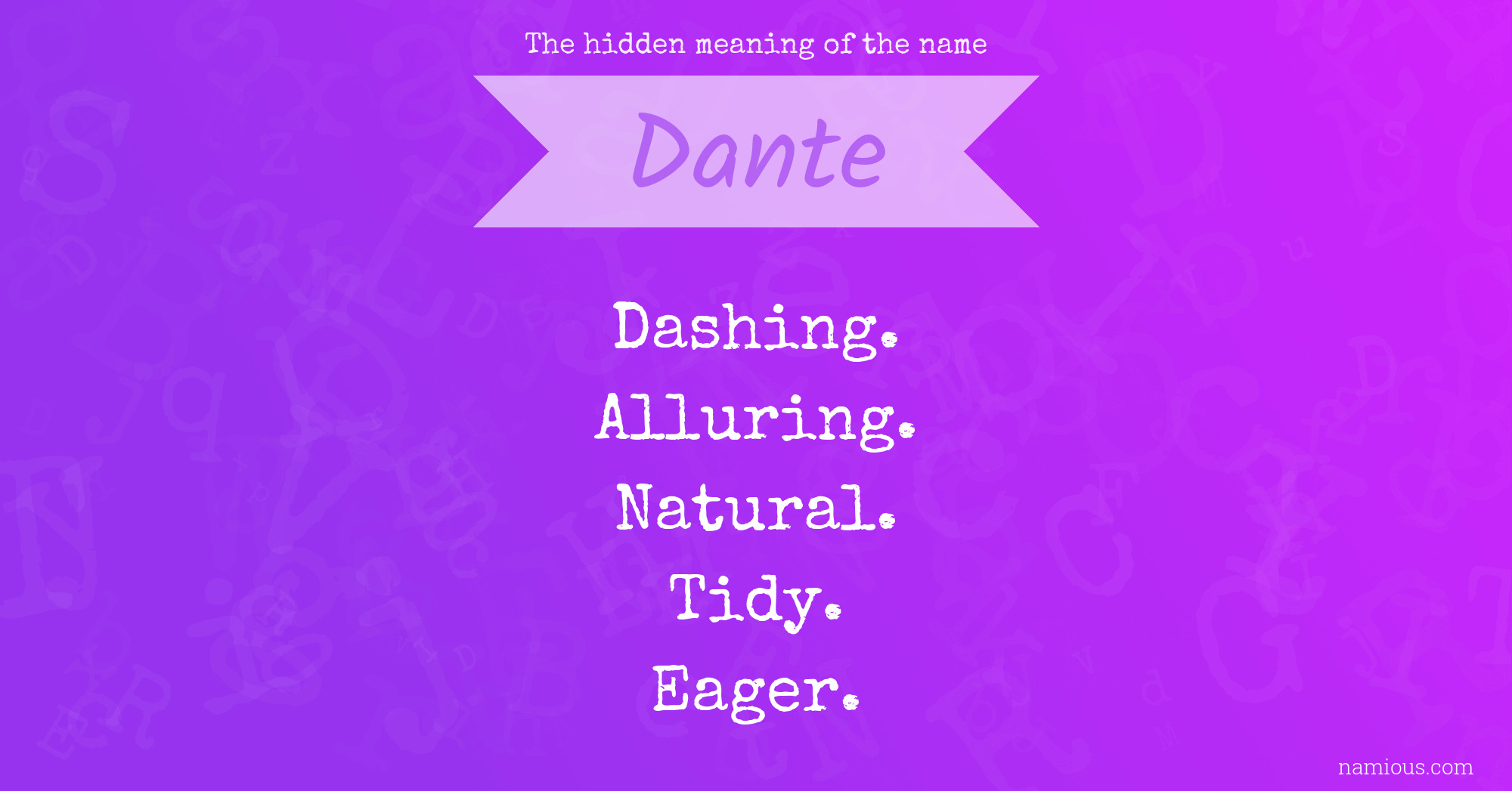 The hidden meaning of the name Dante