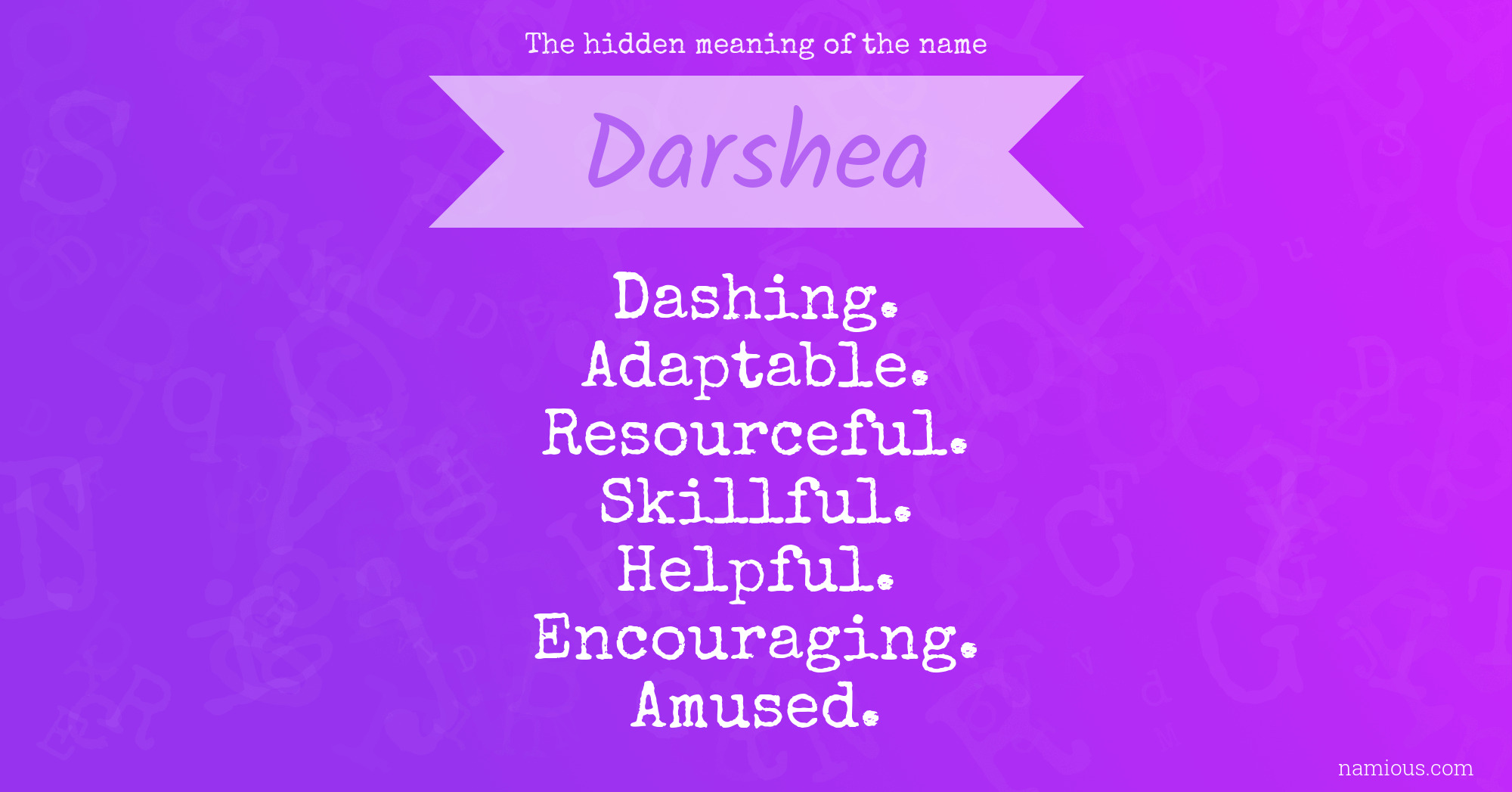 The hidden meaning of the name Darshea
