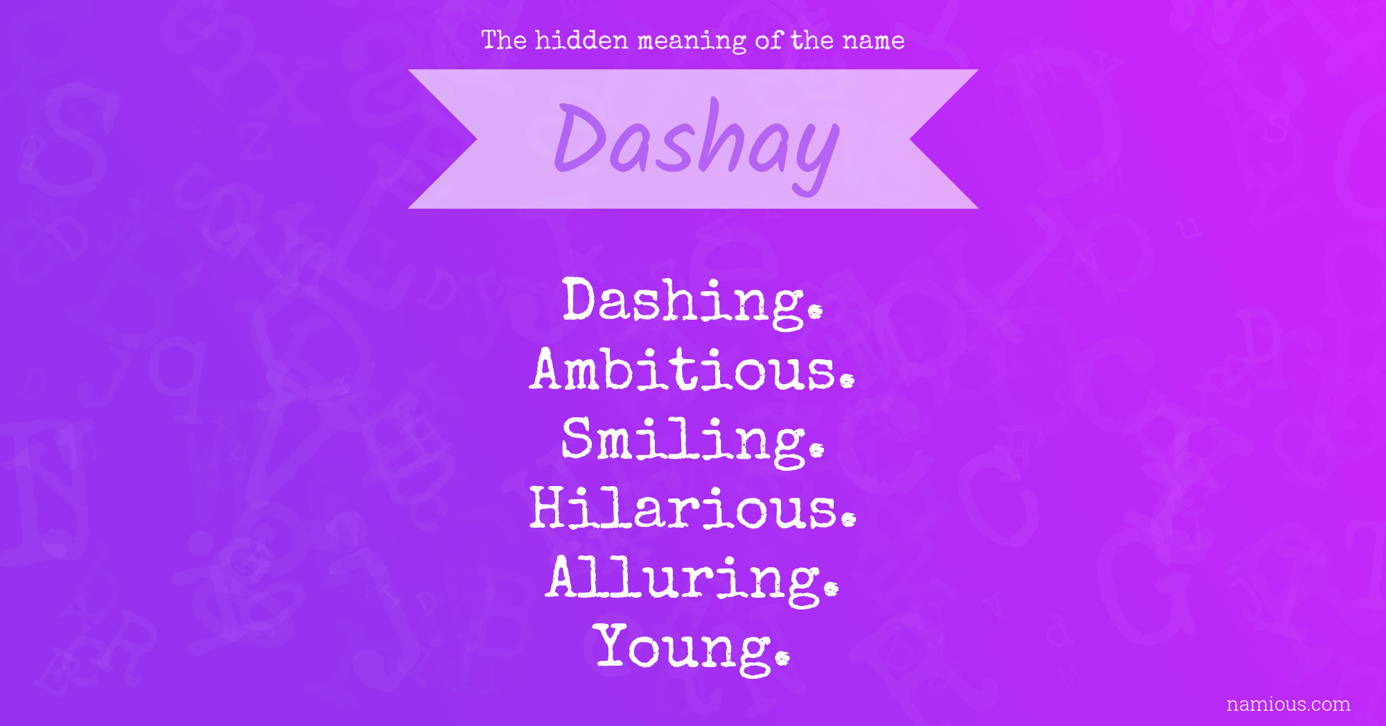 The hidden meaning of the name Dashay