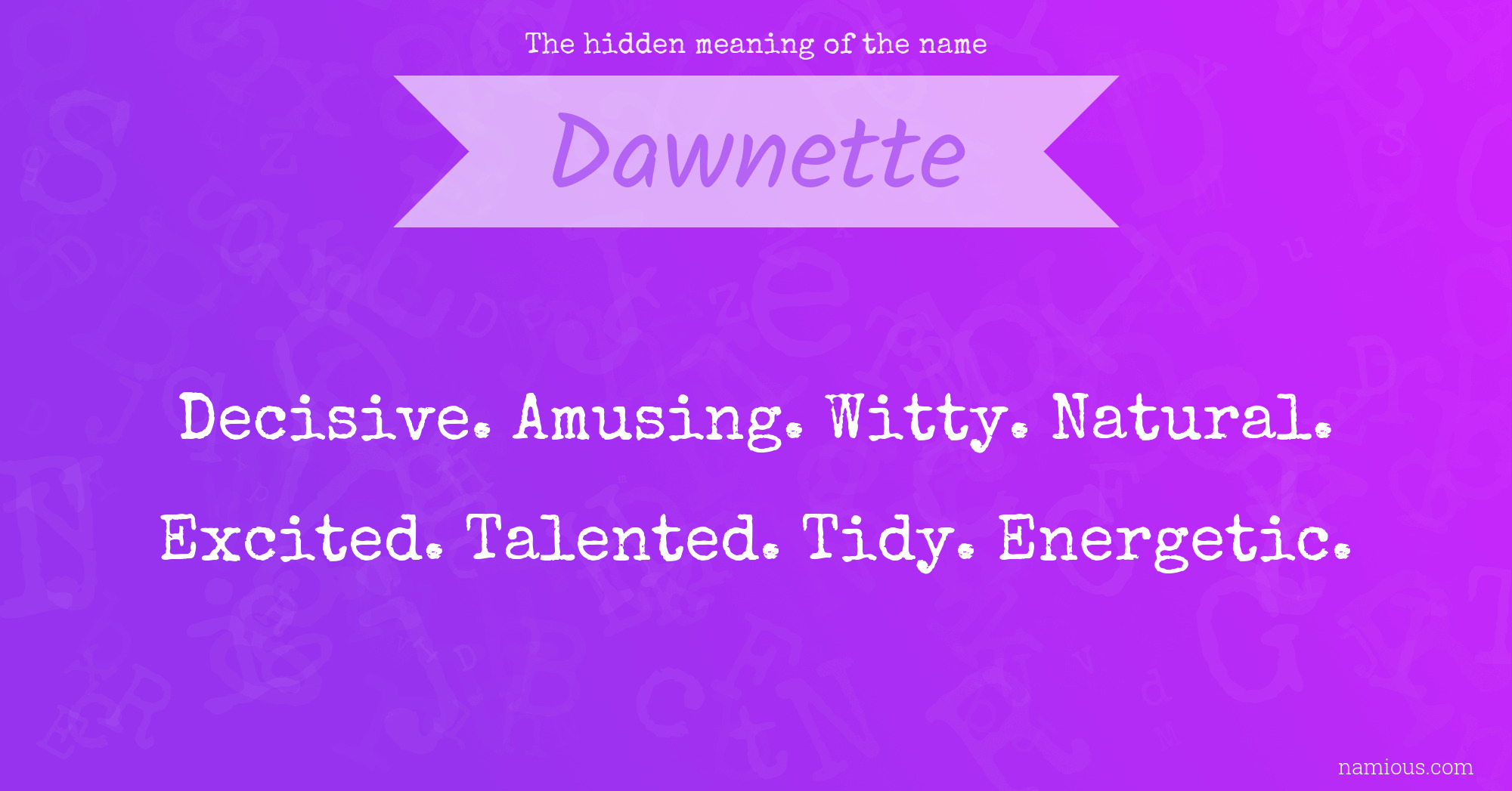 The hidden meaning of the name Dawnette