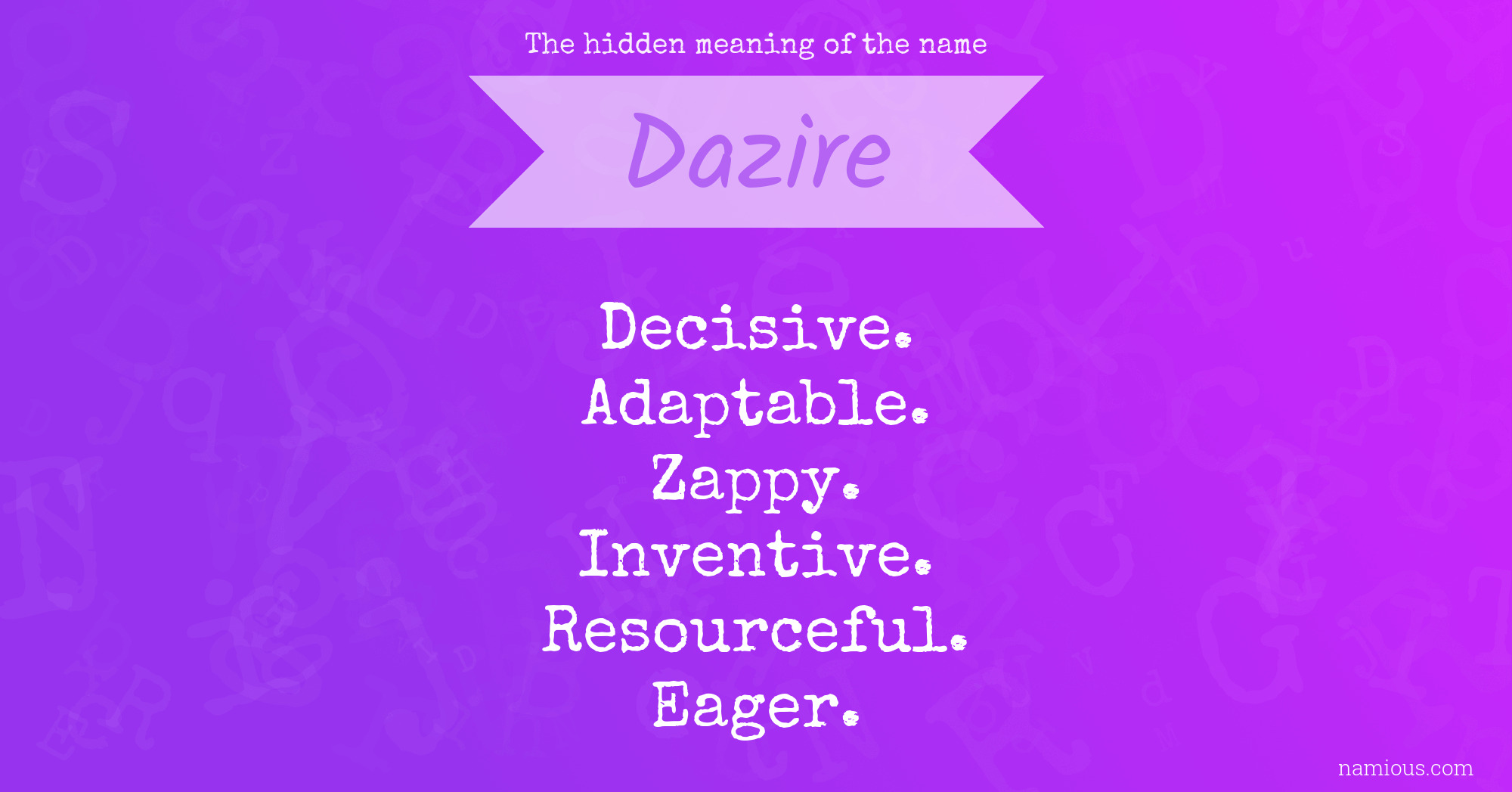 The hidden meaning of the name Dazire