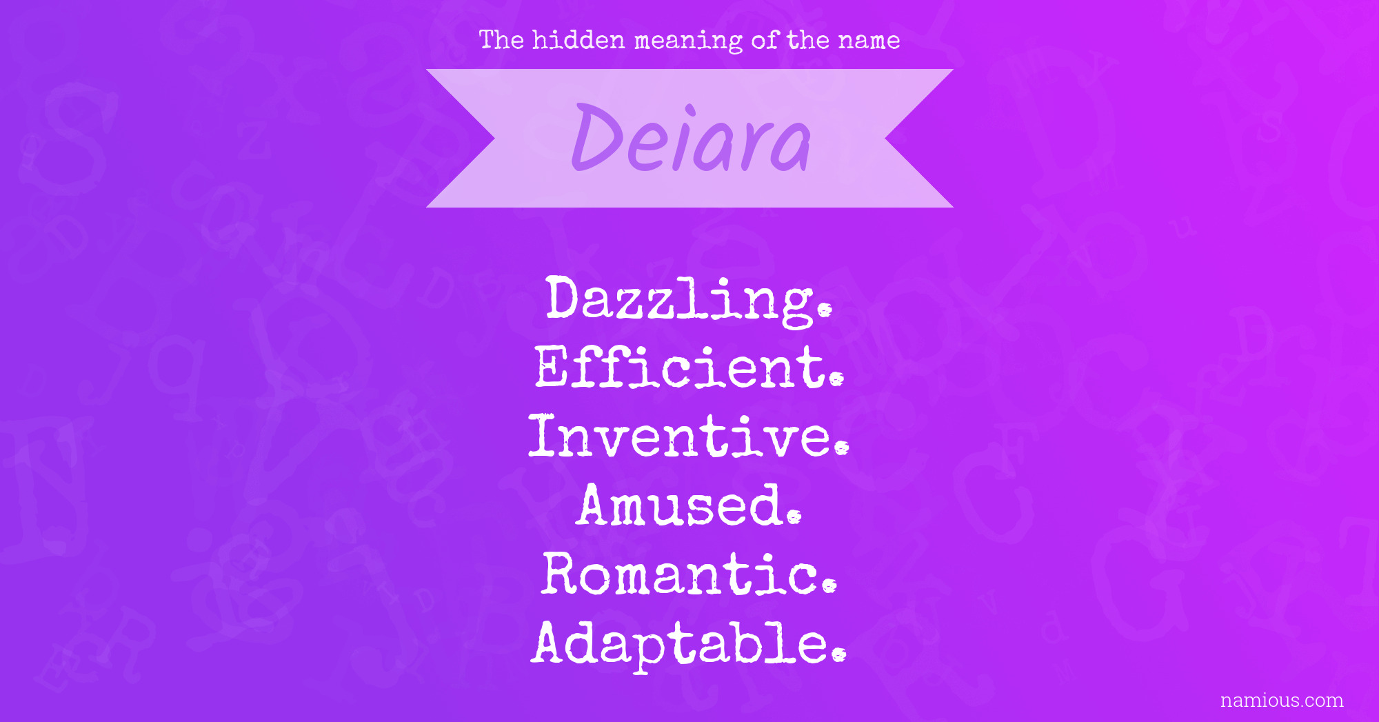The hidden meaning of the name Deiara