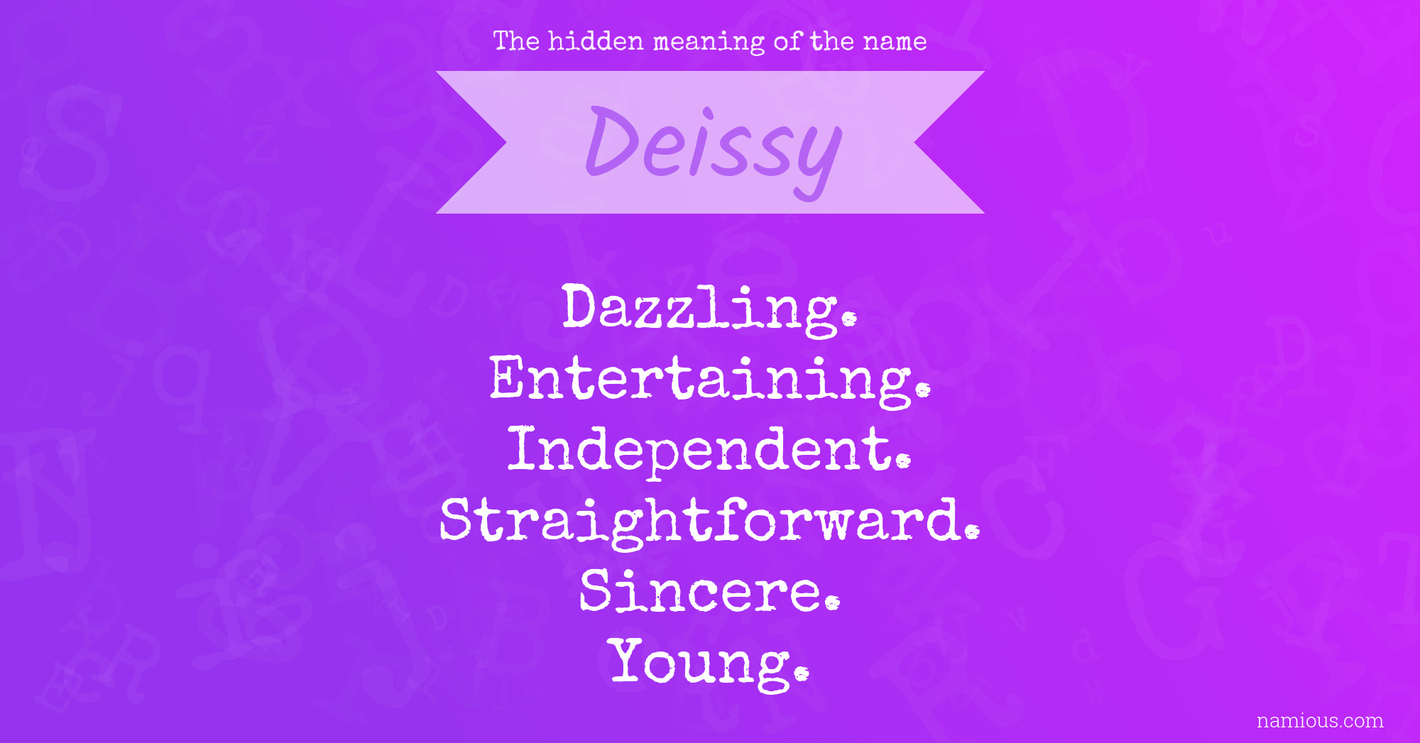 The hidden meaning of the name Deissy