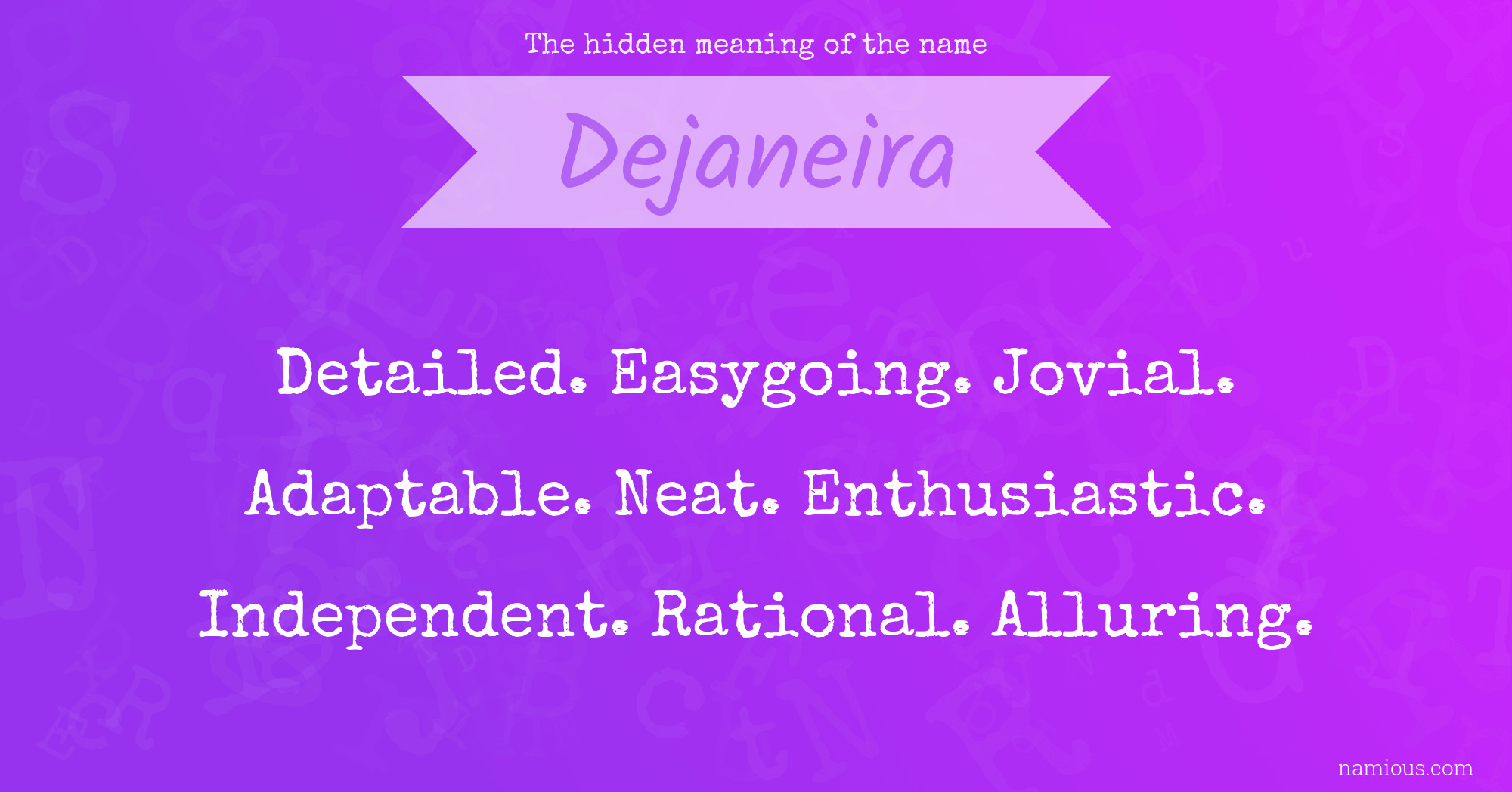 The hidden meaning of the name Dejaneira