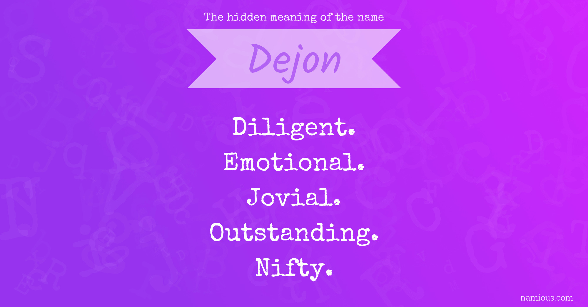 The hidden meaning of the name Dejon