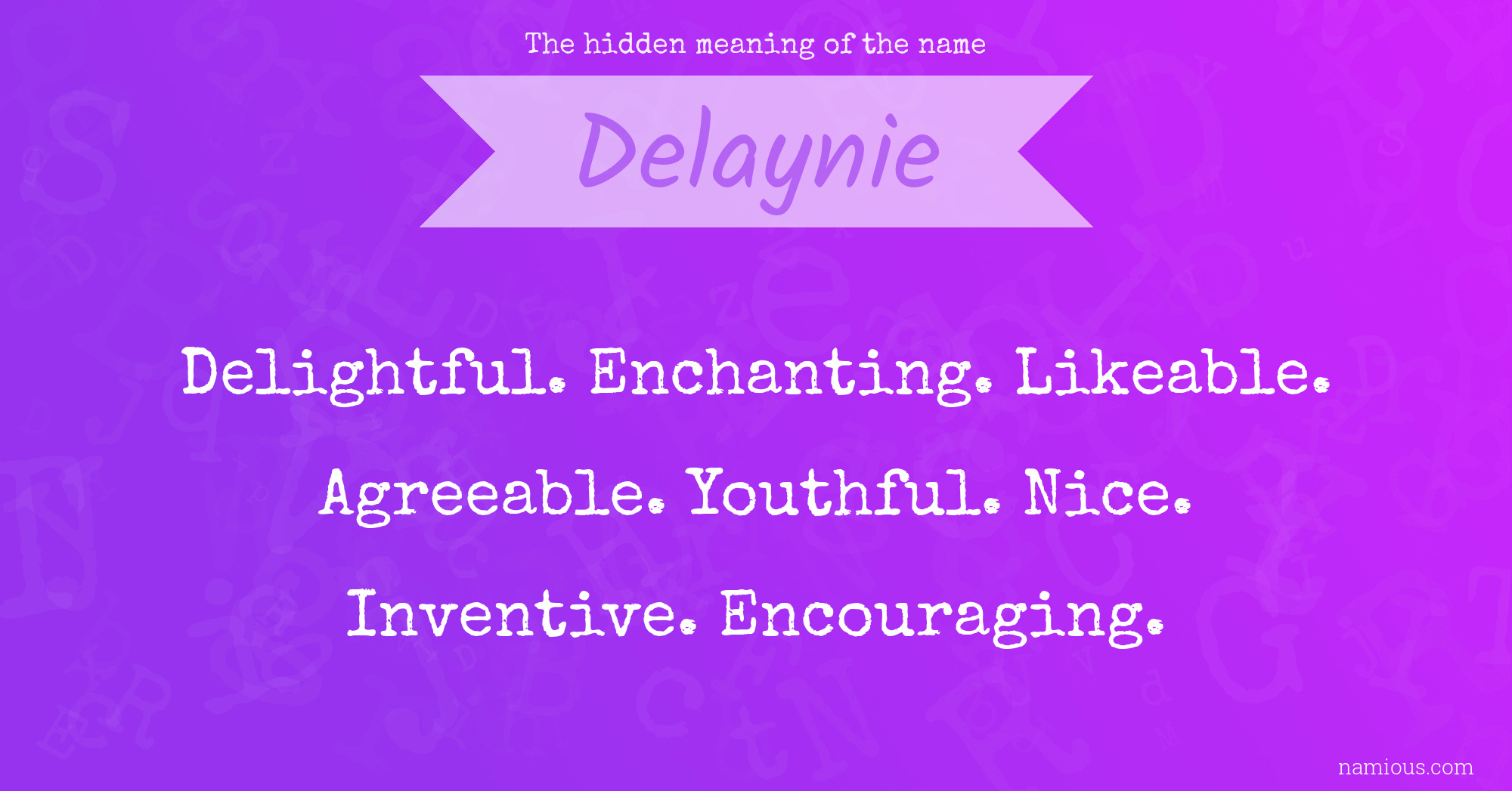 The hidden meaning of the name Delaynie