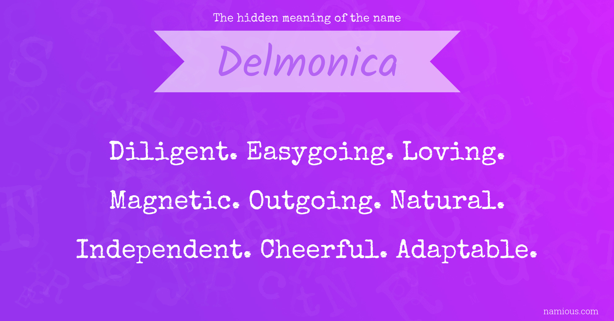 The hidden meaning of the name Delmonica