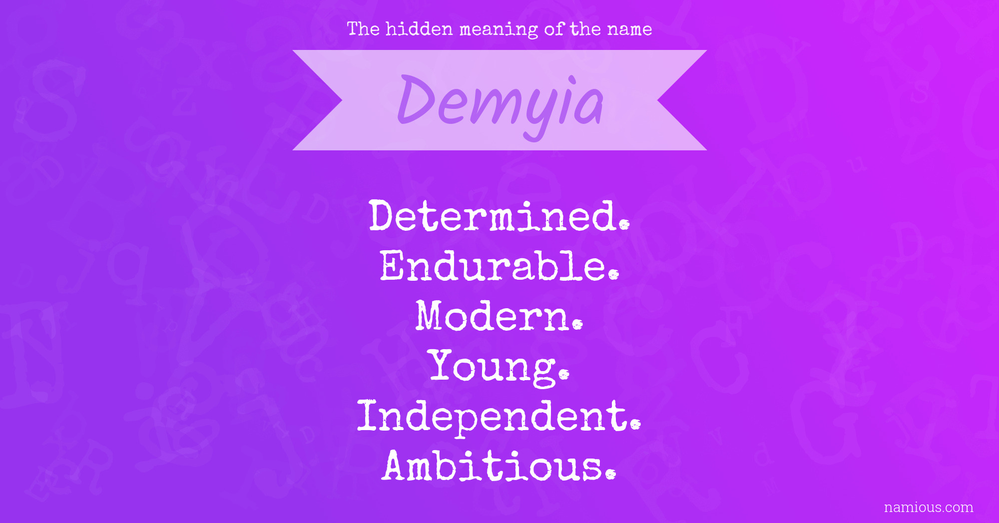 The hidden meaning of the name Demyia