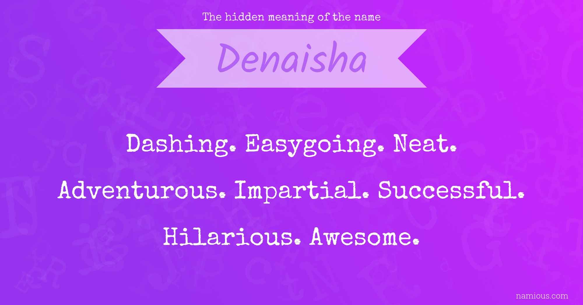The hidden meaning of the name Denaisha