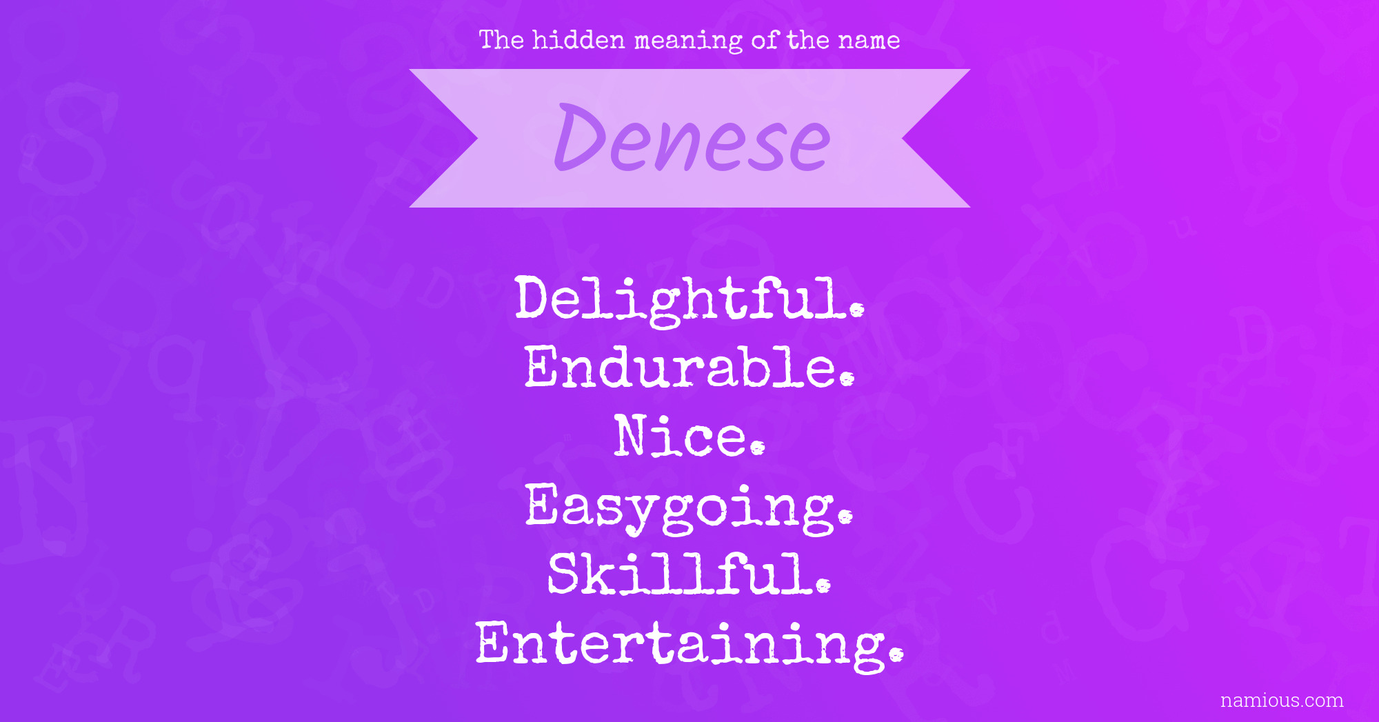 The hidden meaning of the name Denese