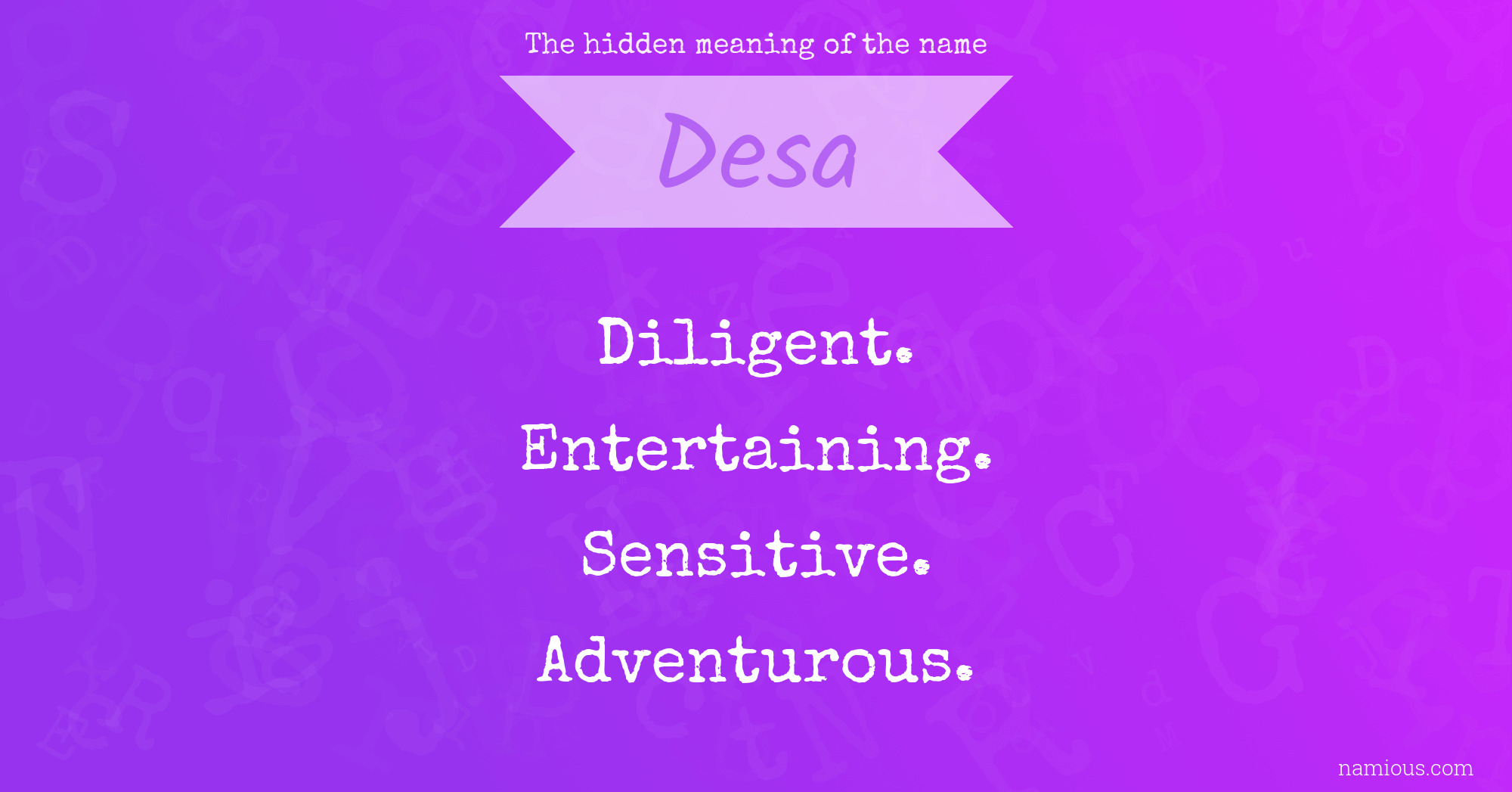 The hidden meaning of the name Desa