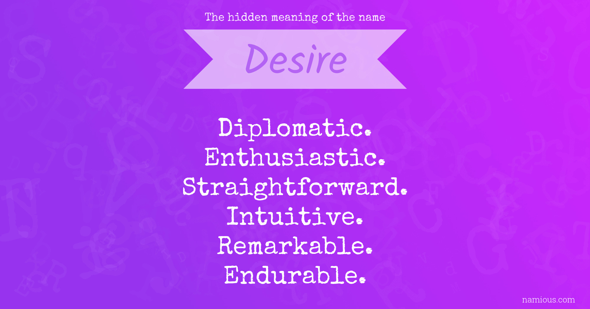 The hidden meaning of the name Desire
