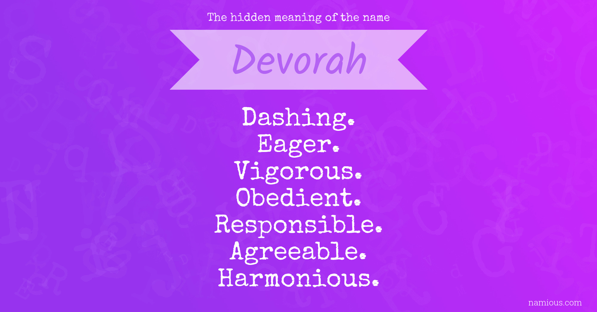 The hidden meaning of the name Devorah