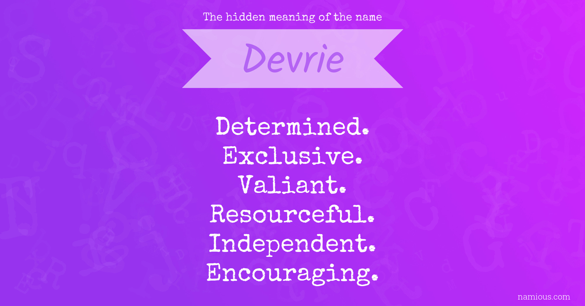 The hidden meaning of the name Devrie