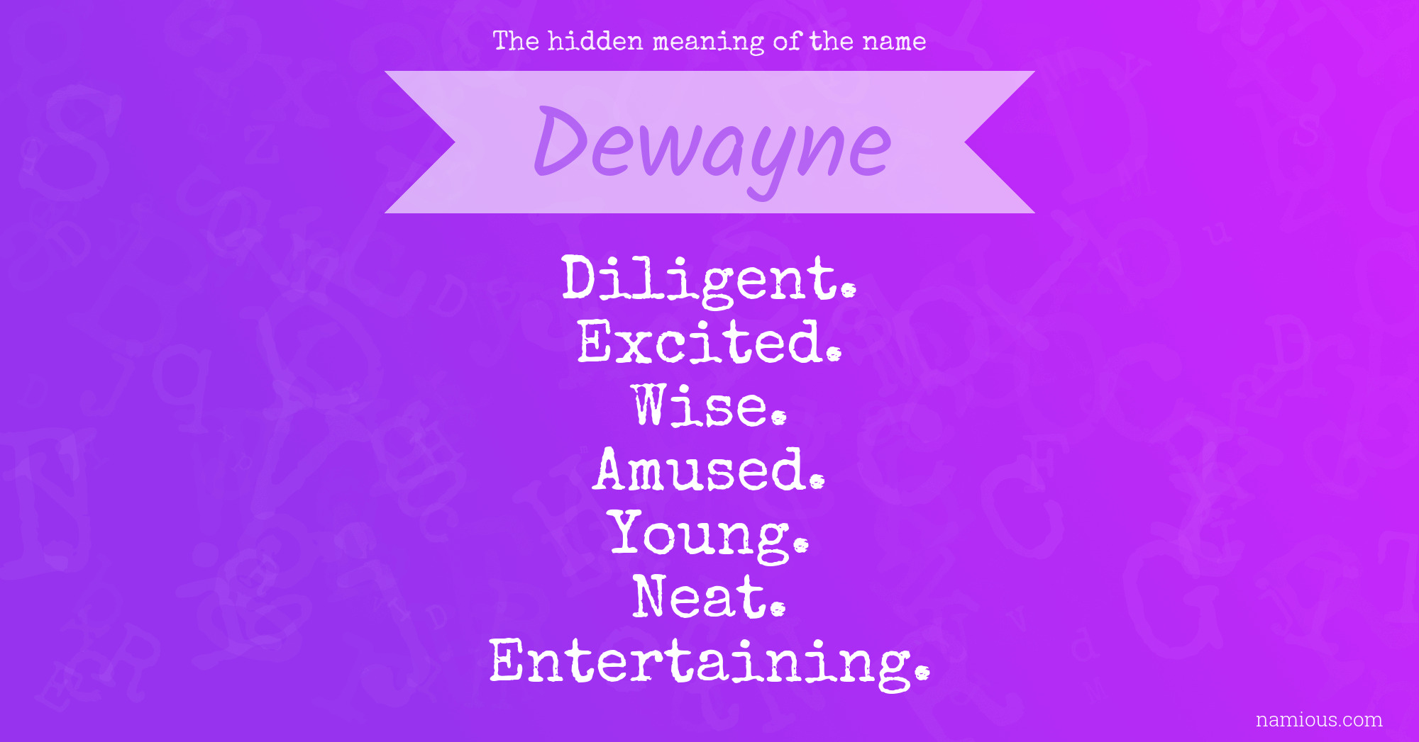 The hidden meaning of the name Dewayne