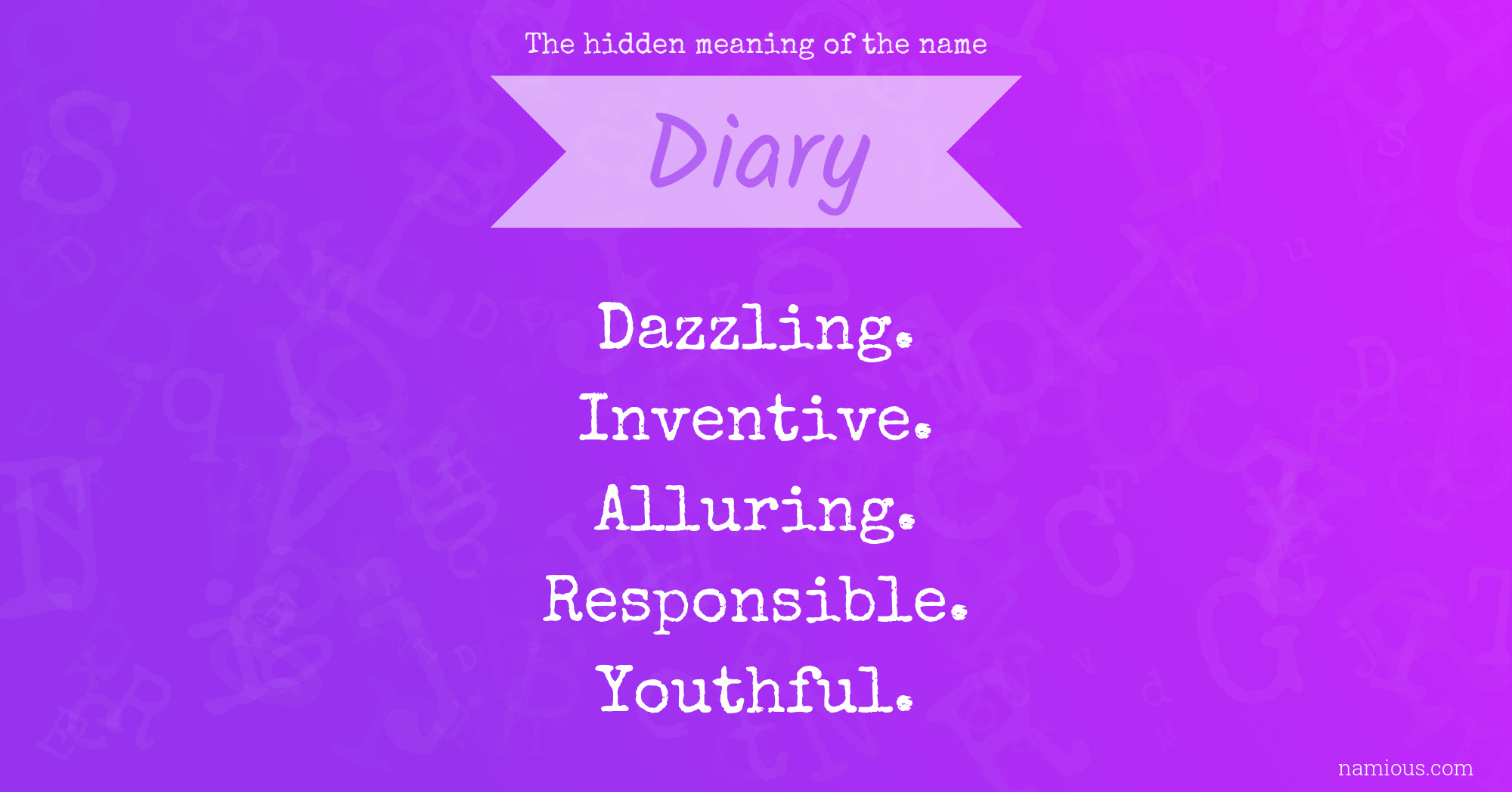 The hidden meaning of the name Diary