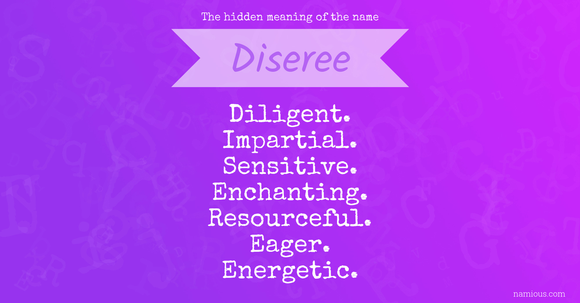 The hidden meaning of the name Diseree