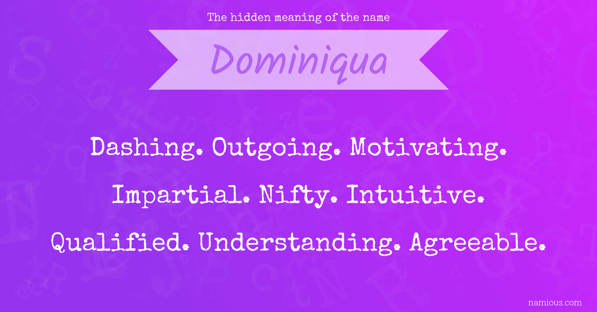 The hidden meaning of the name Dominiqua