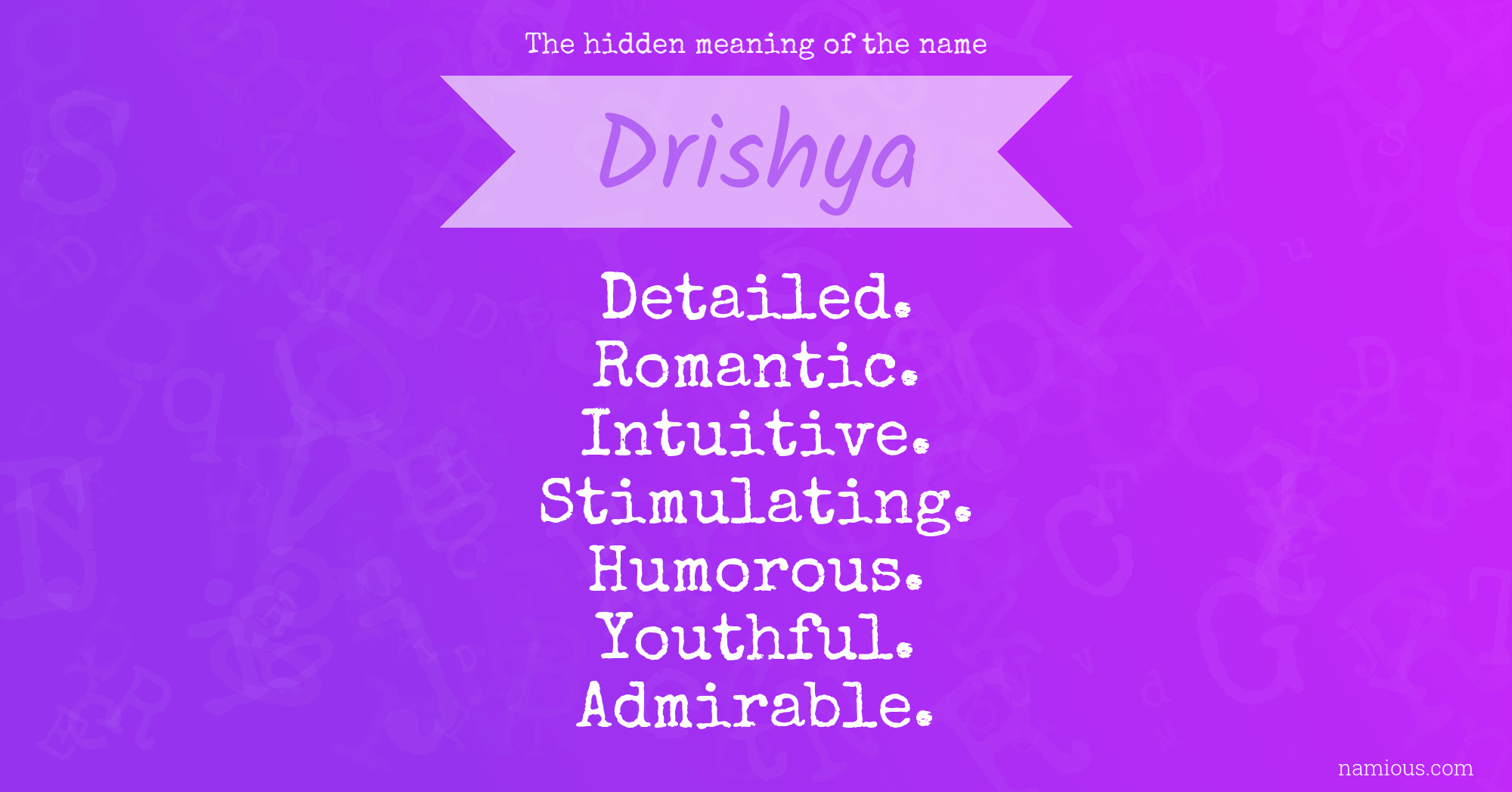 The hidden meaning of the name Drishya