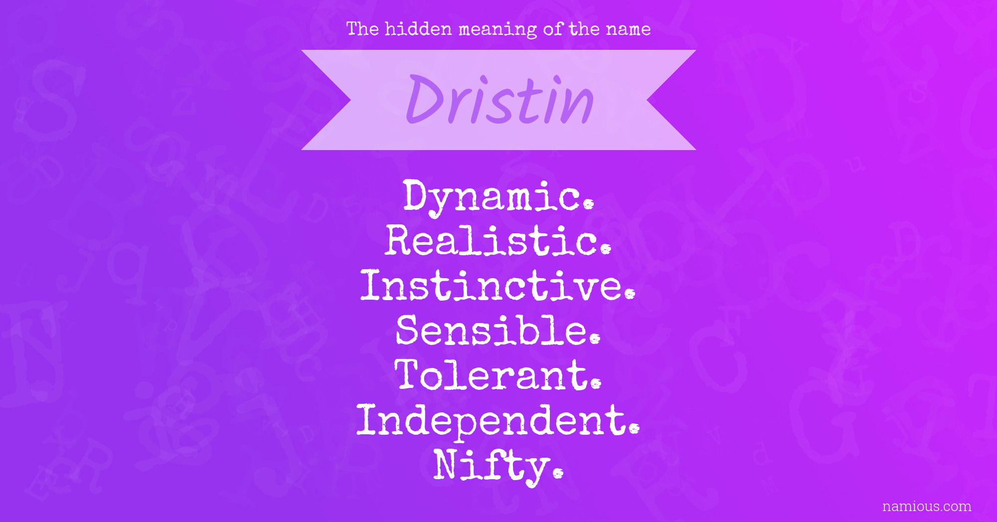 The hidden meaning of the name Dristin