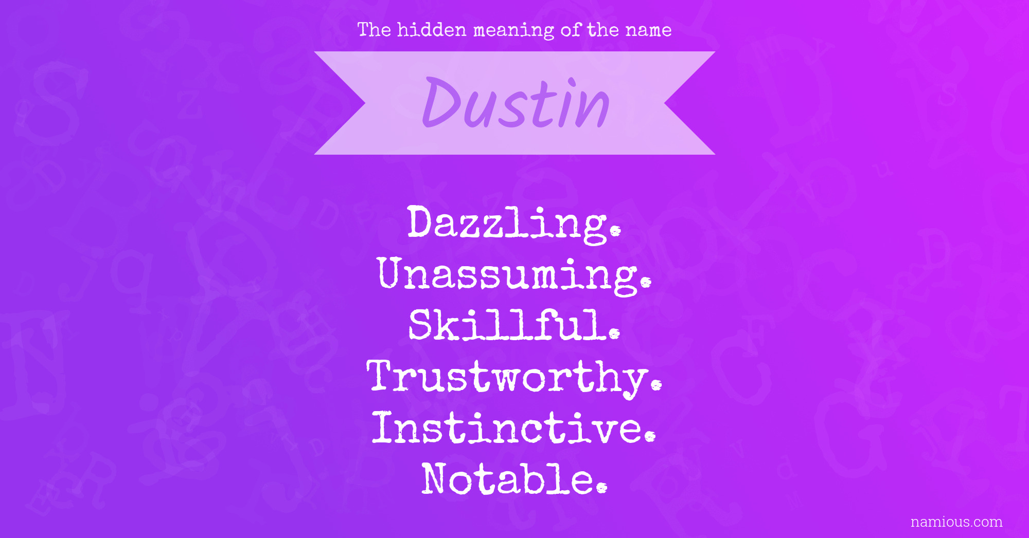 The hidden meaning of the name Dustin
