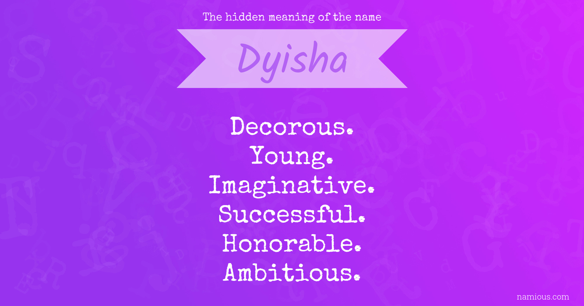 The hidden meaning of the name Dyisha