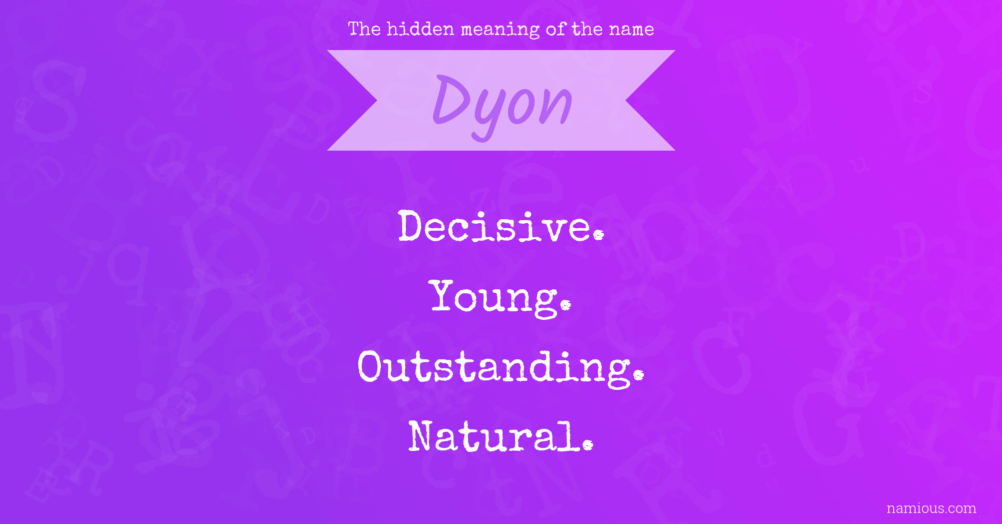 The hidden meaning of the name Dyon