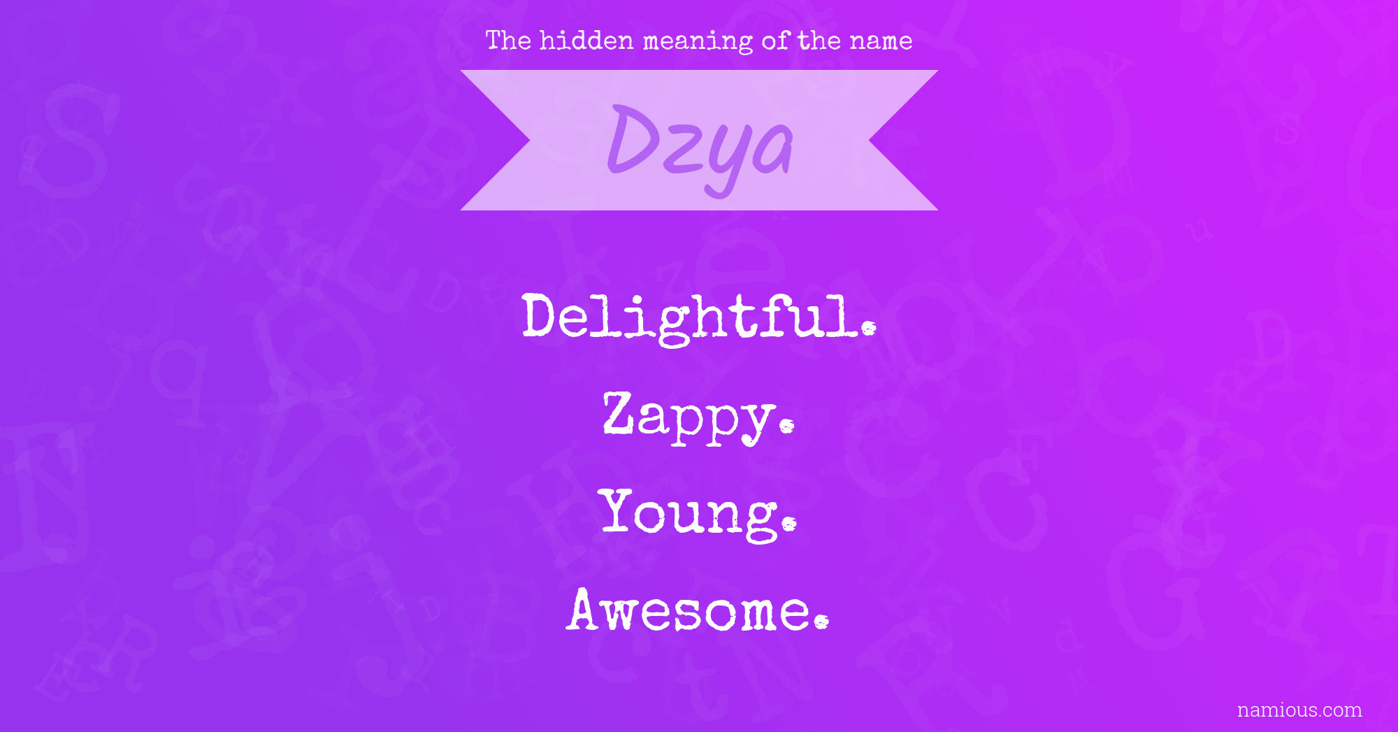 The hidden meaning of the name Dzya