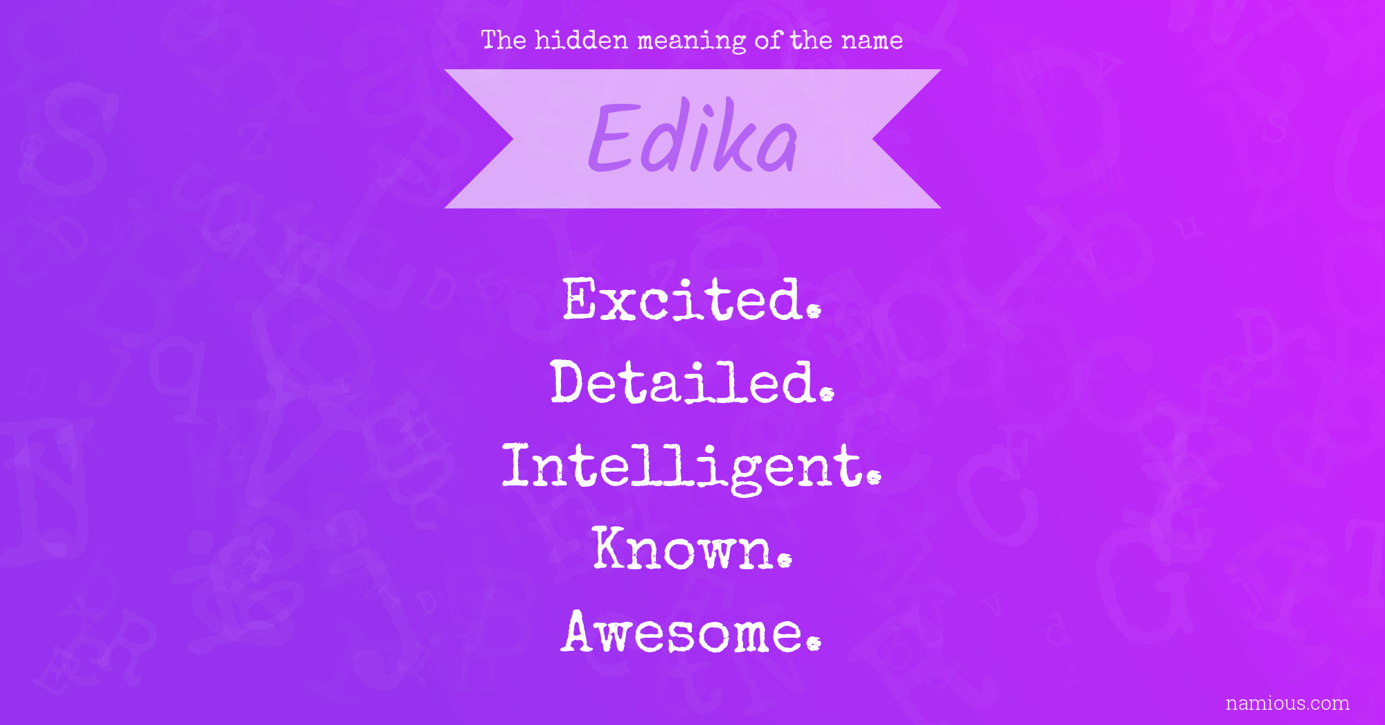 The hidden meaning of the name Edika