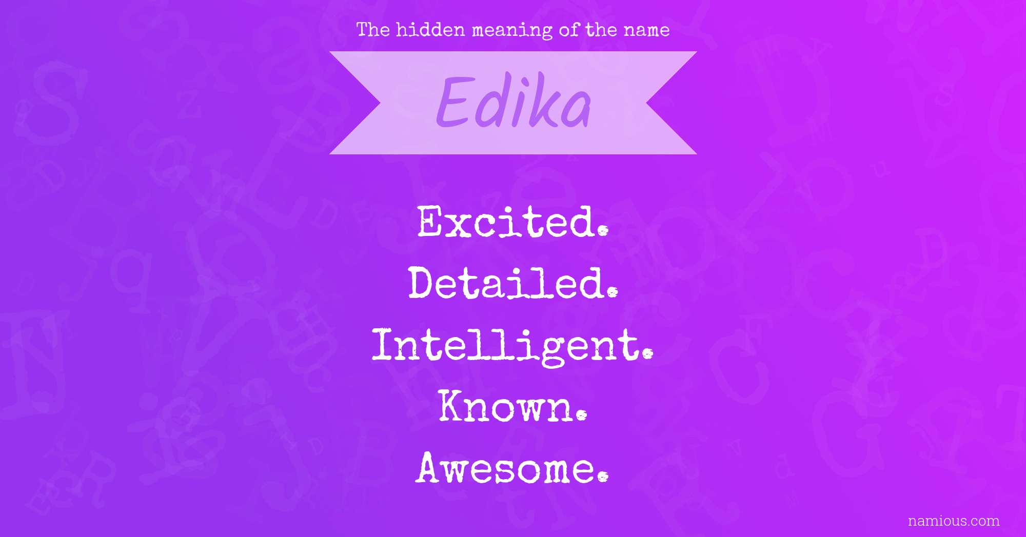 The hidden meaning of the name Edika